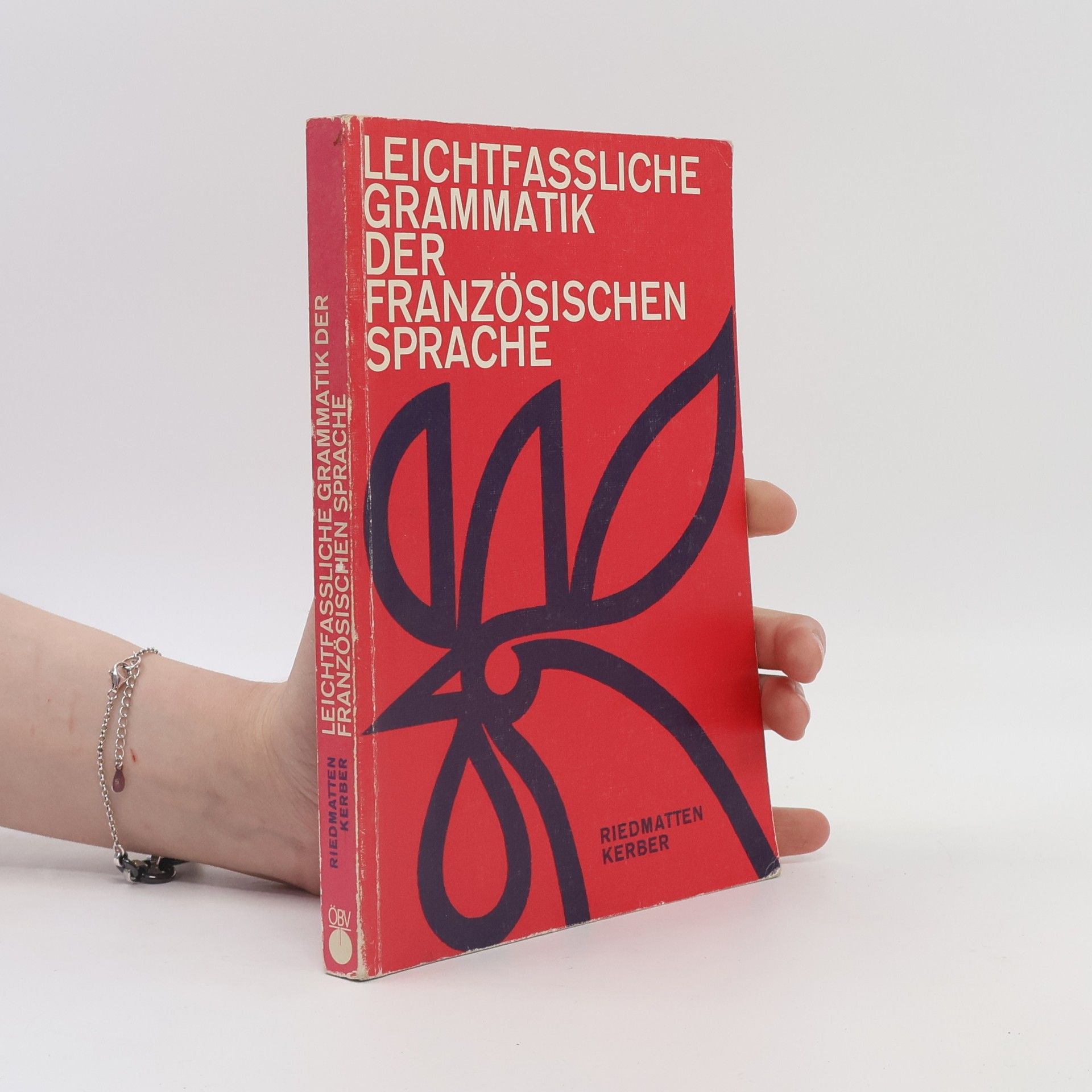 Antoinette de Riedmatten Leichfassliche Grammatik der französischen Sprache