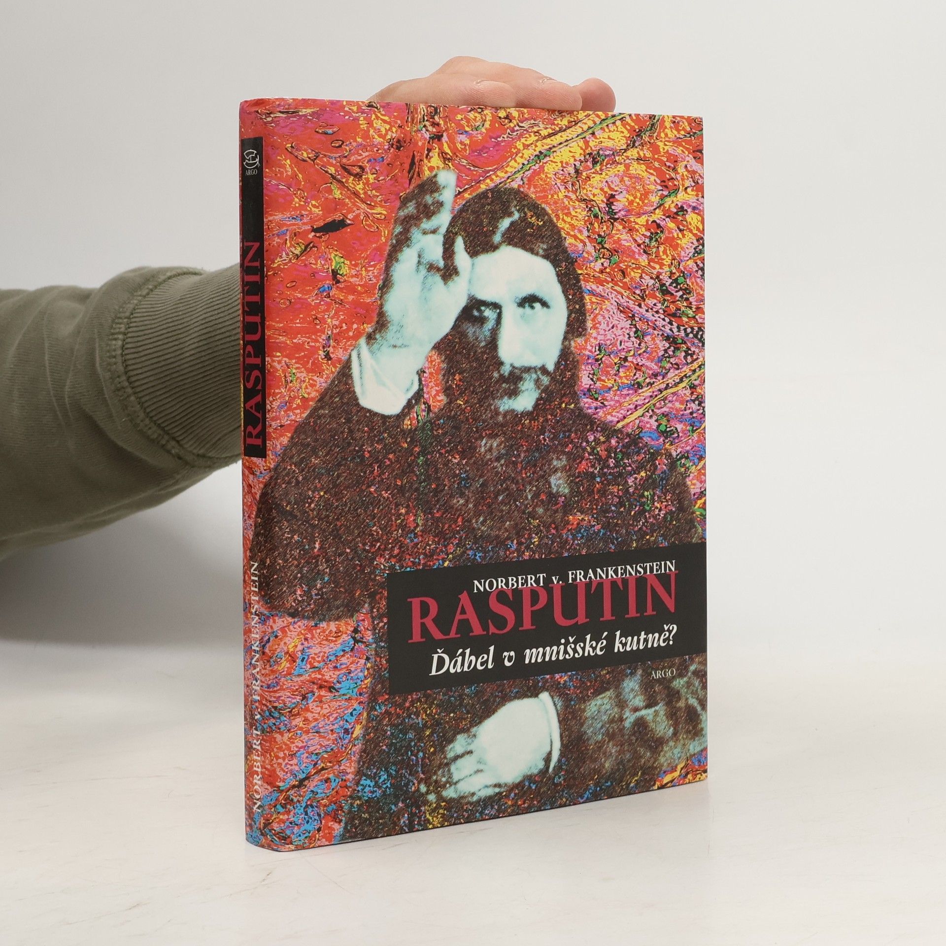 Norbert von Frankenstein Rasputin. Ďábel v mnišské kutně?