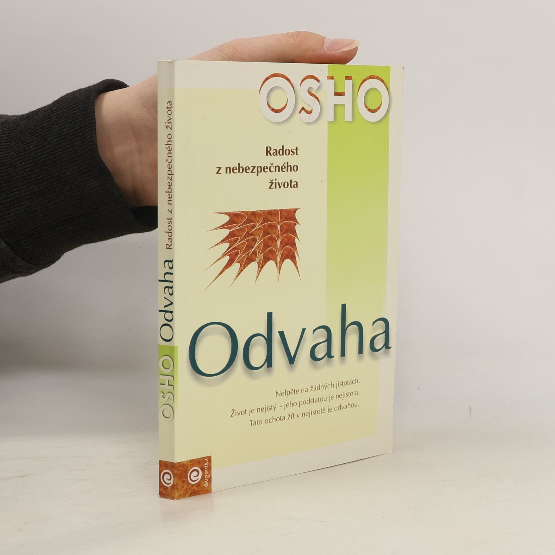 Ošó Odvaha. Radost z nebezpečného života