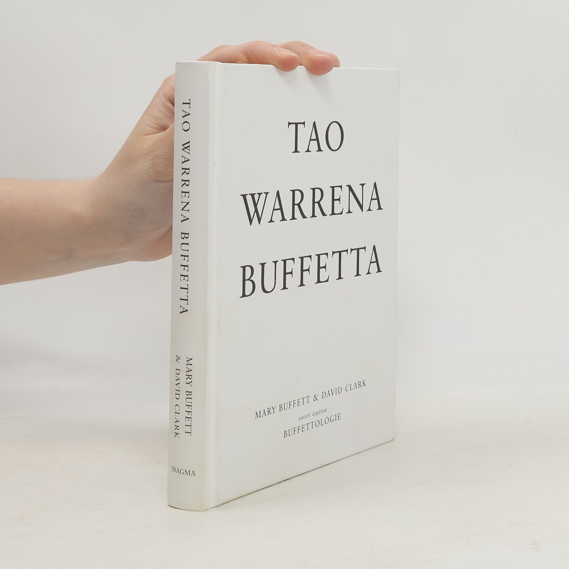Mary Buffett Tao Warrena Buffetta. Moudrá slova Warrena Buffetta