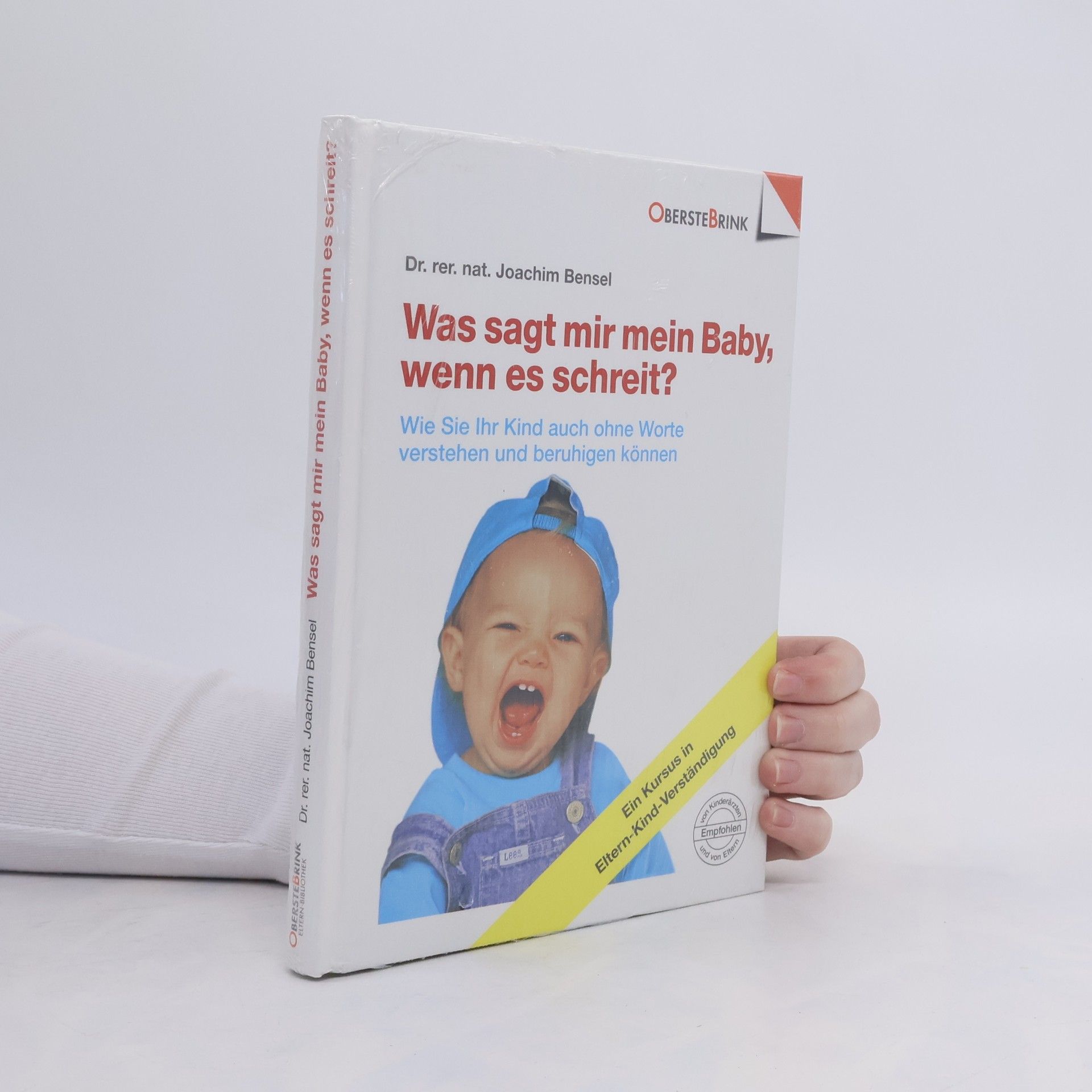 Joachim Bensel Was sagt mir mein Baby, wenn es schreit?