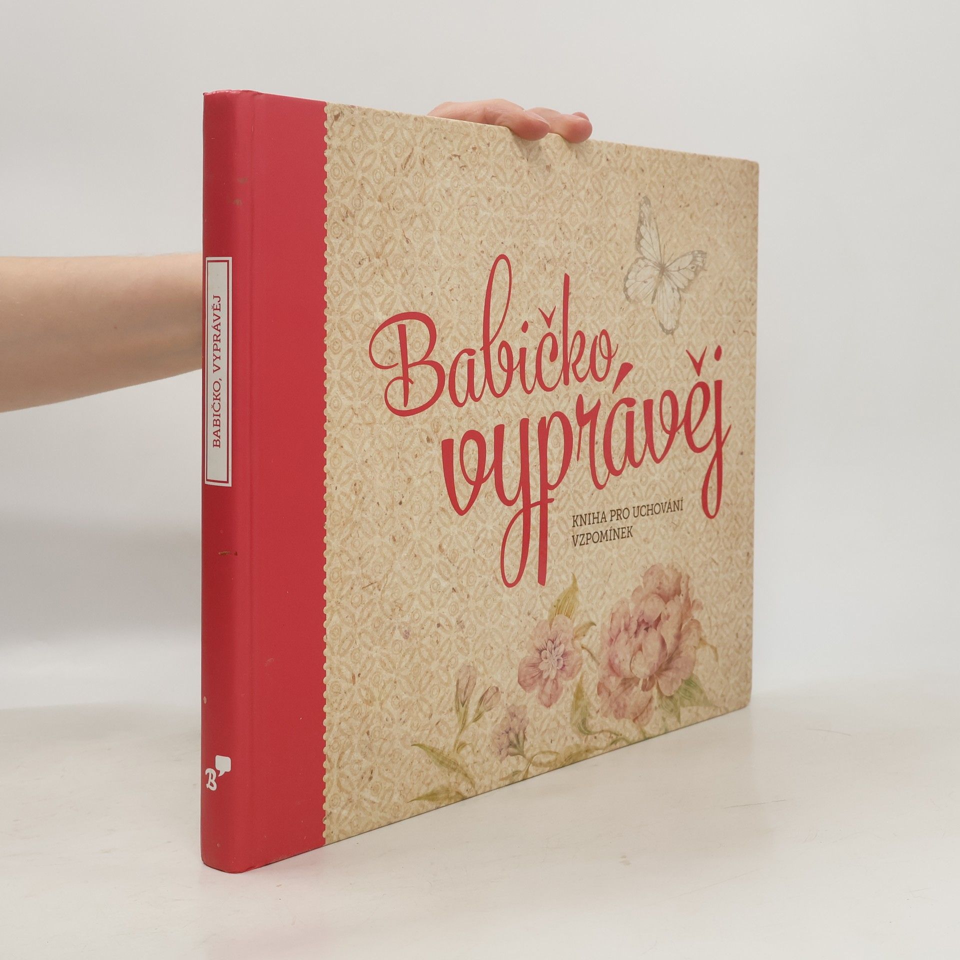 Monika Kopřivová Babičko, vyprávěj: Kniha pro uchování vzpomínek