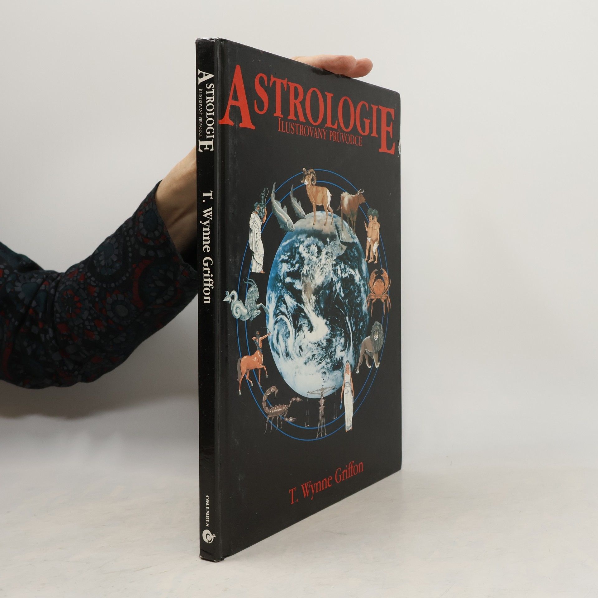 T. Wynne Griffon Astrologie. Ilustrovaný průvodce. Klíč k pochopení lidského osudu