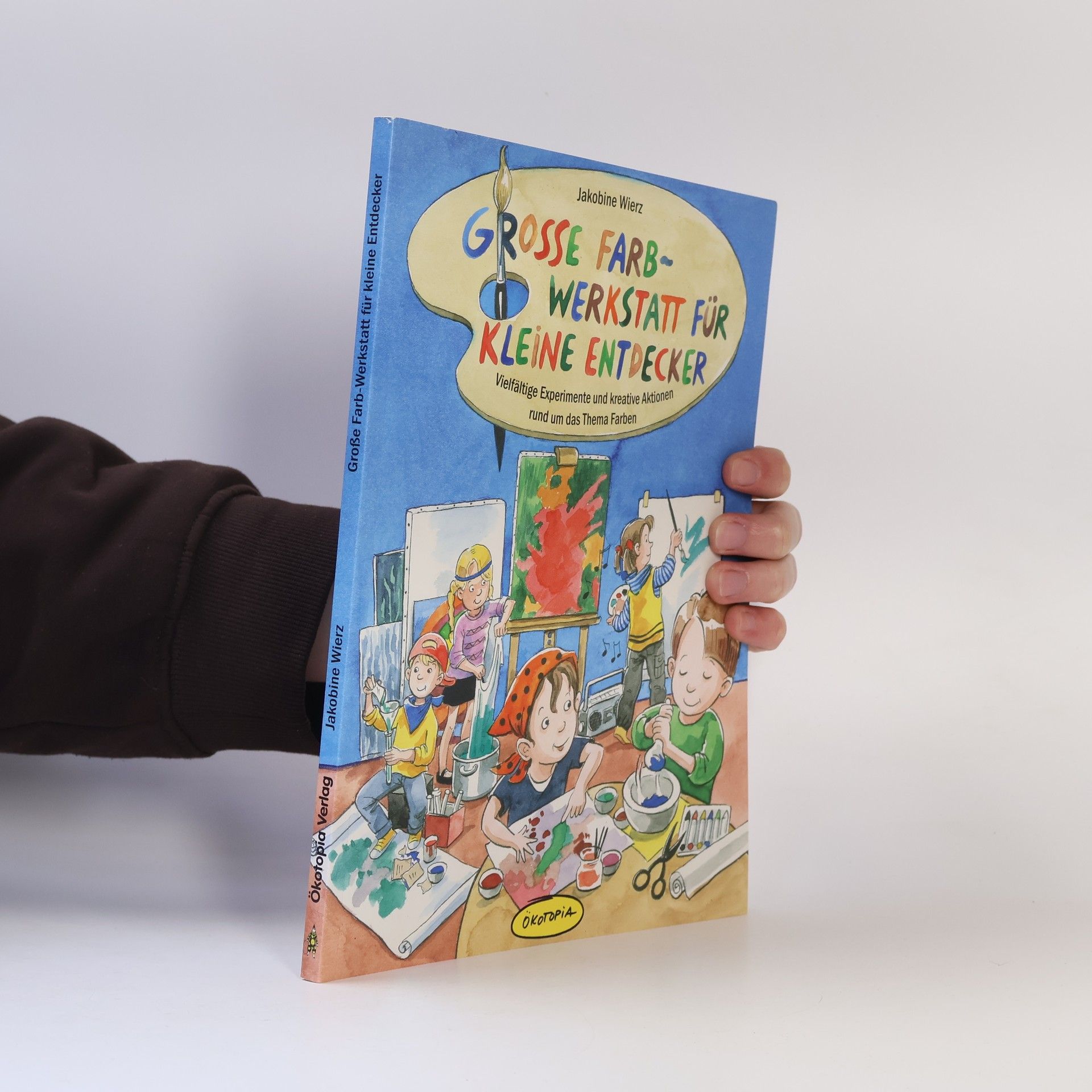 Jakobine Wierz Große Farb-Werkstatt für kleine Entdecker