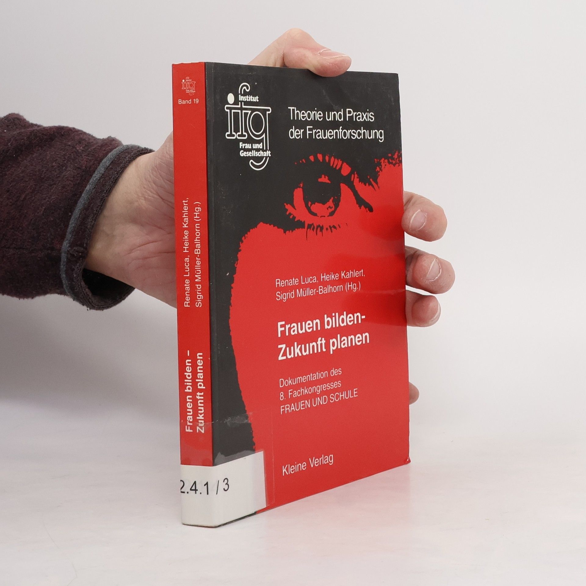 Theorie und Praxis der Frauenforschung - 19: Frauen bilden - Zukunft planen