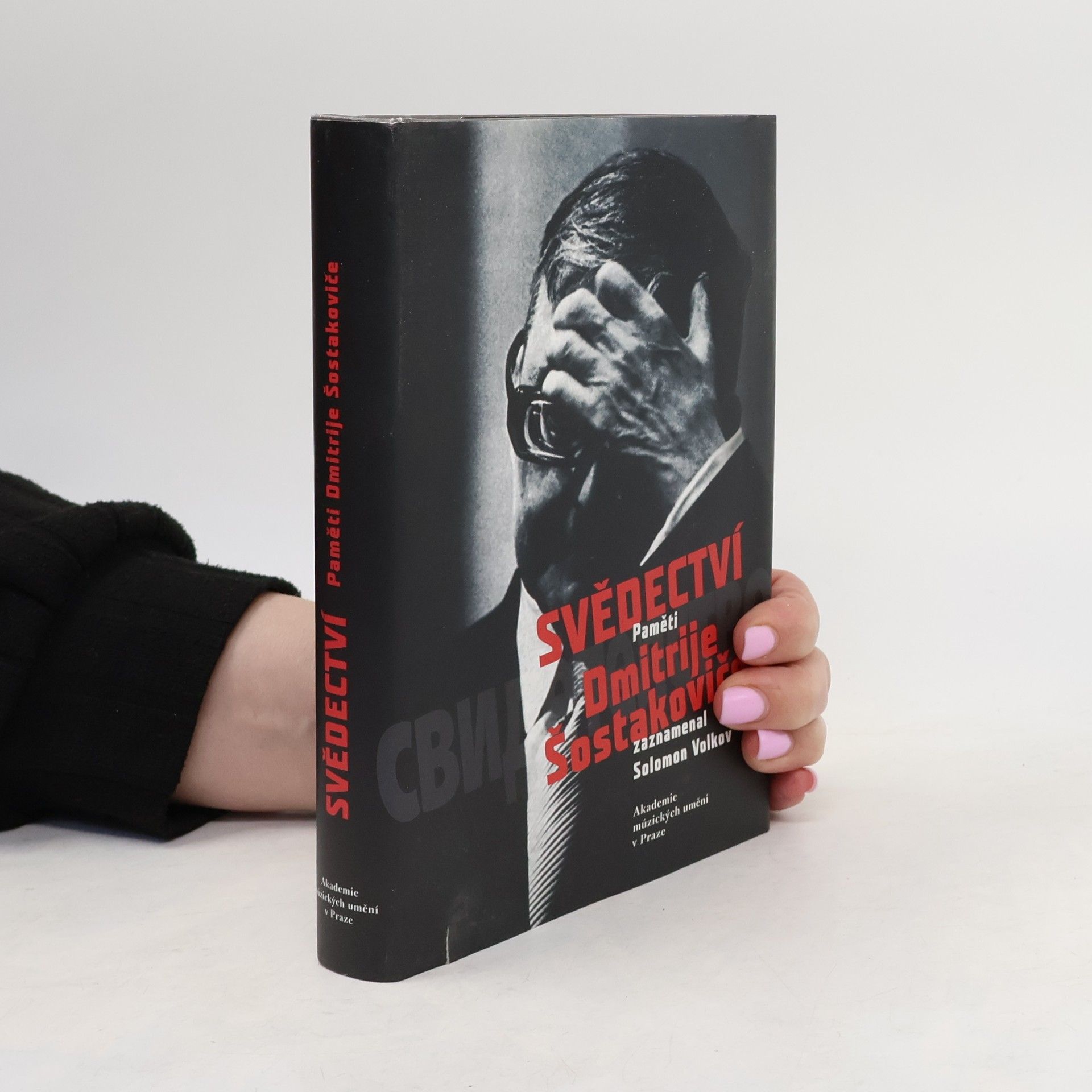 Dmitri Shostakovich Svědectví. Paměti Dmitrije Šostakoviče