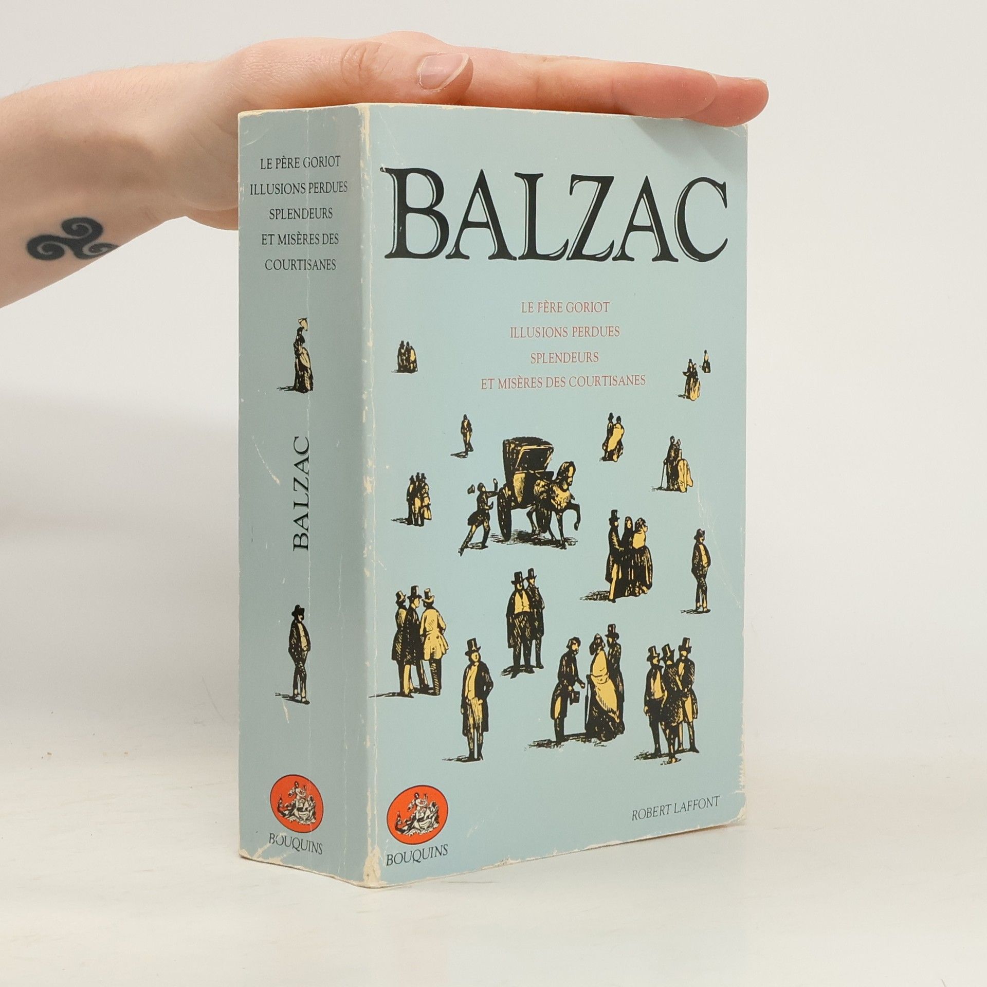 Honoré de Balzac Le Père Goriot, Illusions perdues, Splendeurs et misères des courtisanes