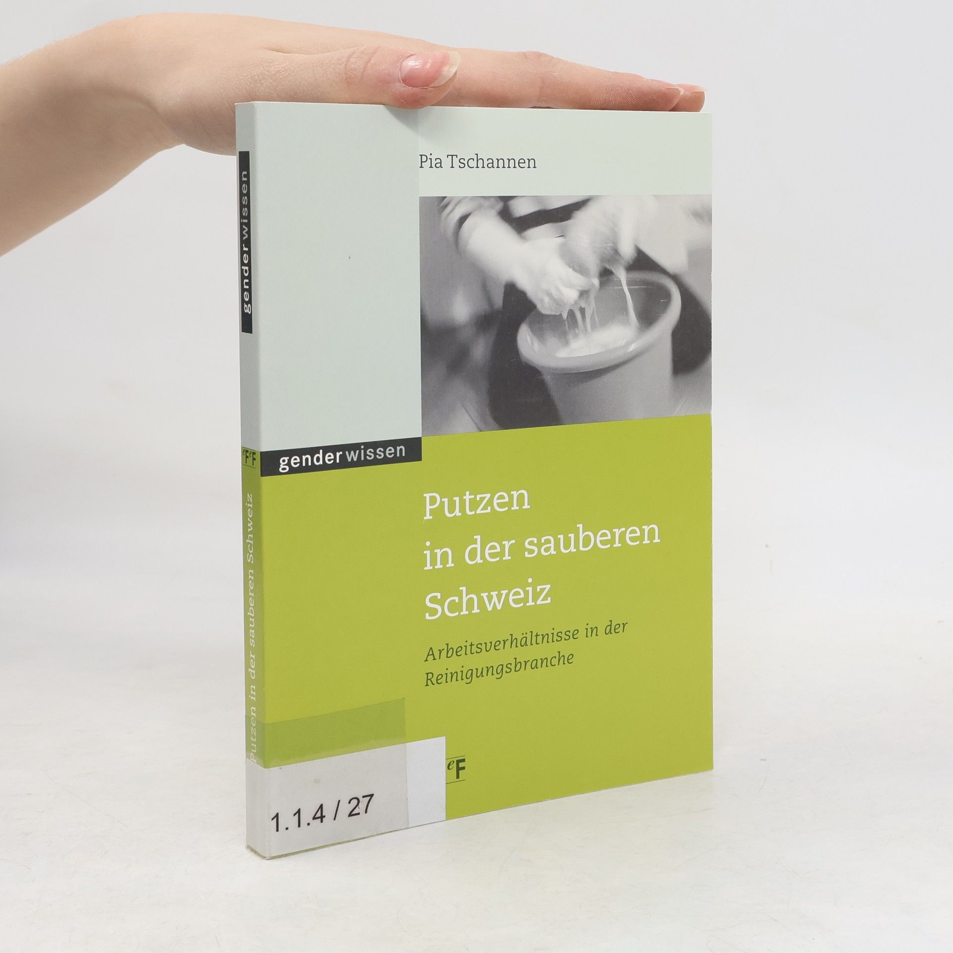 Pia Tschannen Putzen in der sauberen Schweiz