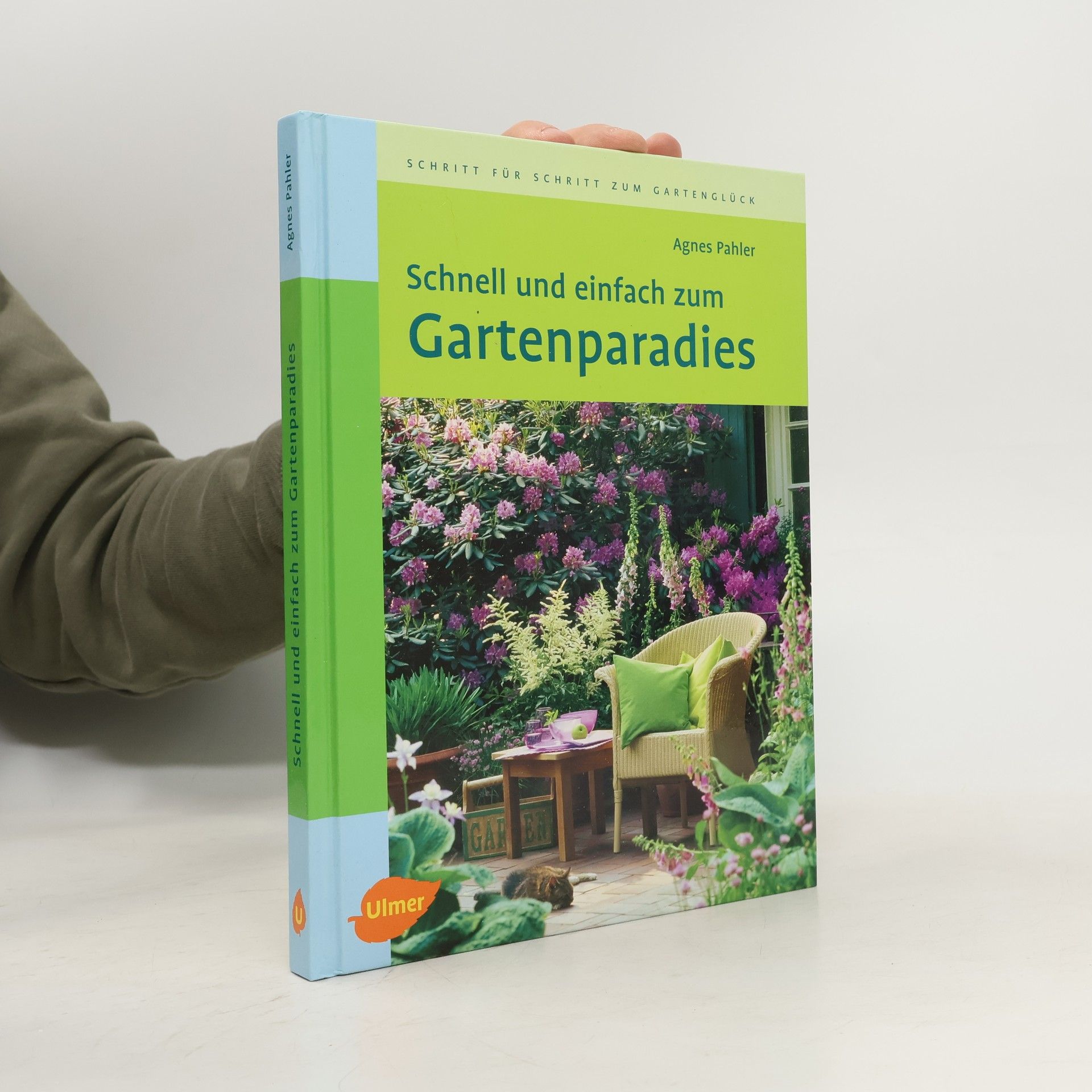 Agnes Pahler Schnell und einfach zum Gartenparadies