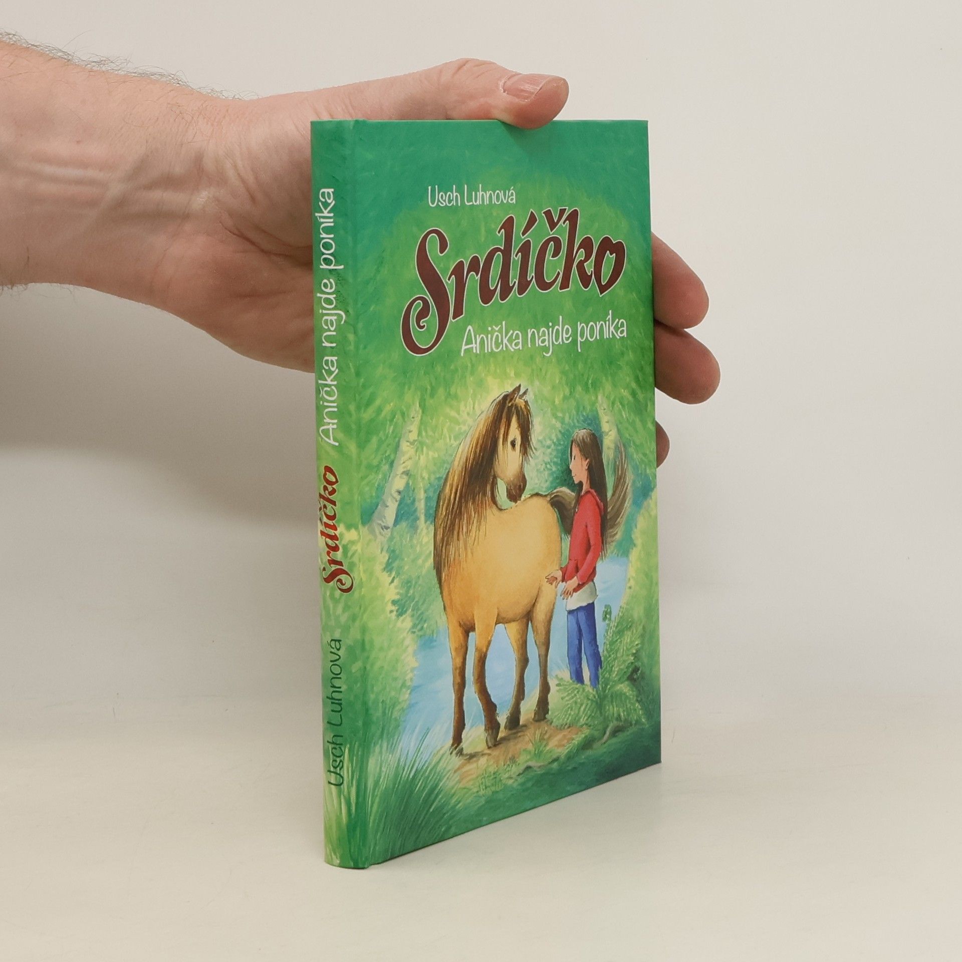 Usch Luhn Srdíčko. Anička najde poníka