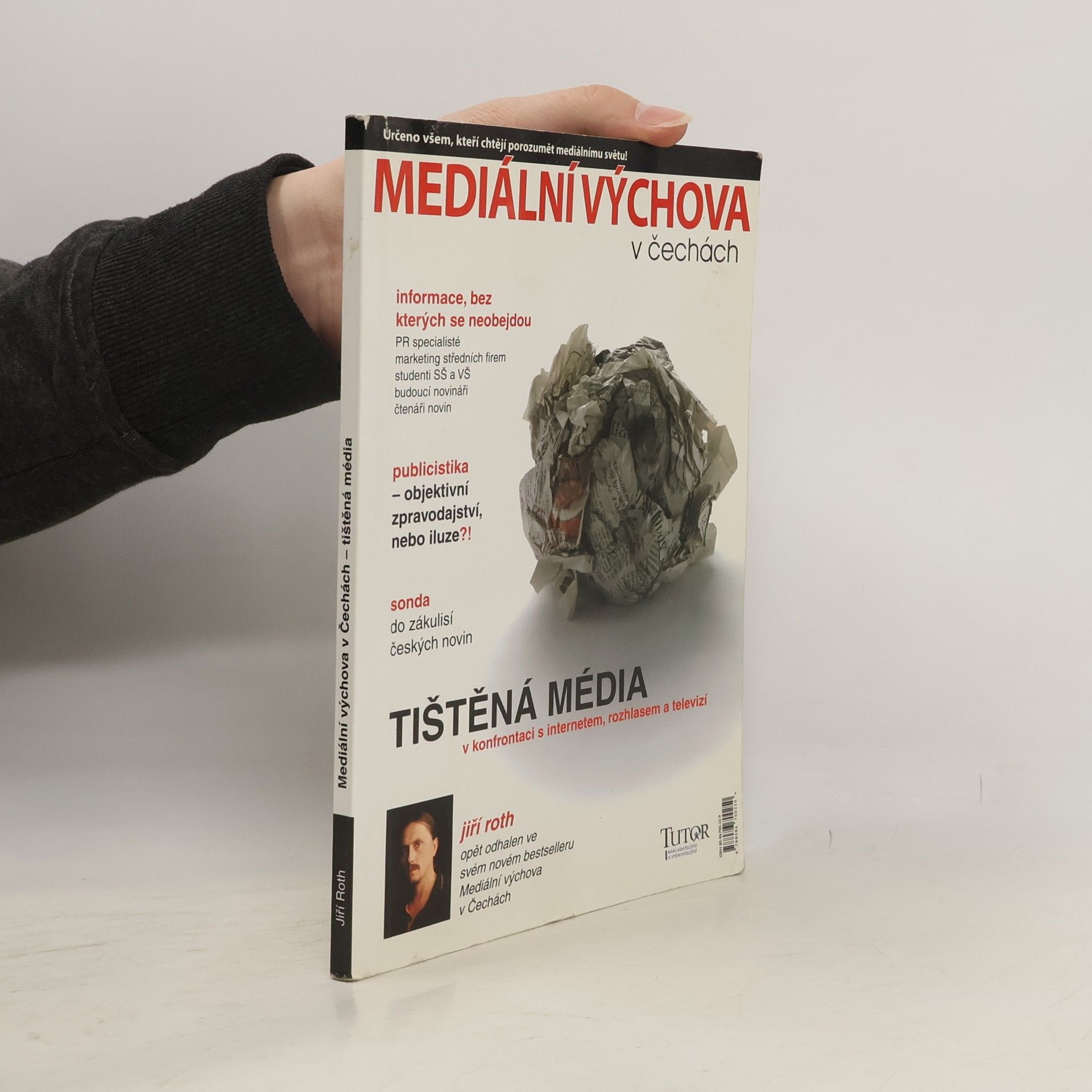 Jiří Roth Mediální výchova v Čechách: Tištěná média
