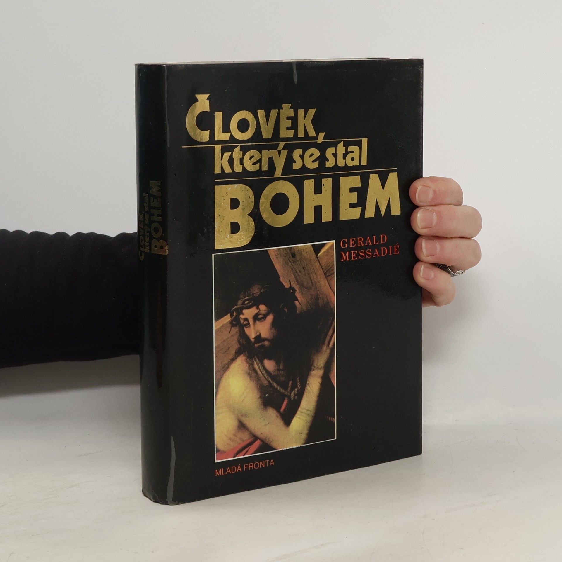 Gerald Messadié Člověk, který se stal Bohem