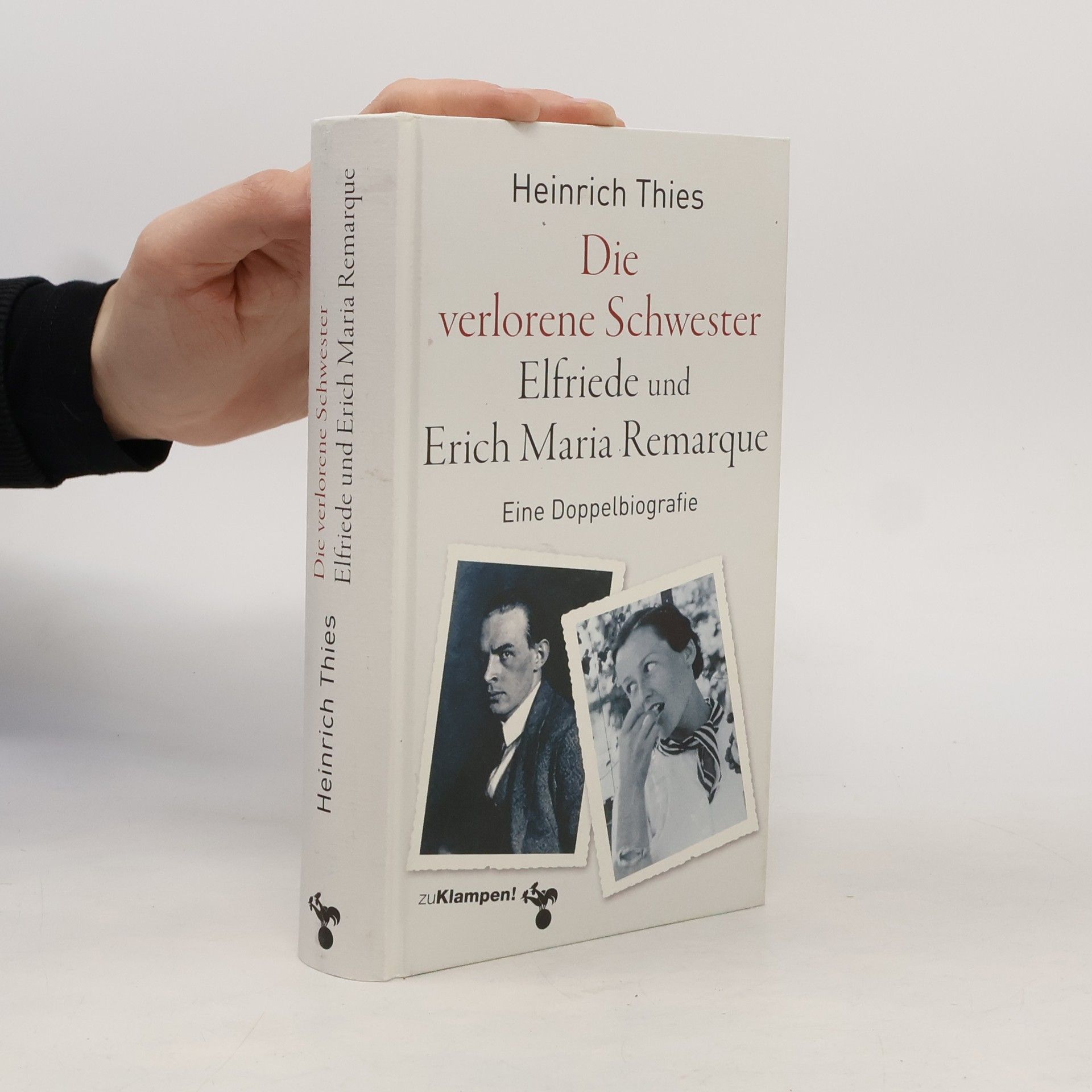 Heinrich Thies Die verlorene Schwester - Elfriede und Erich Maria Remarque