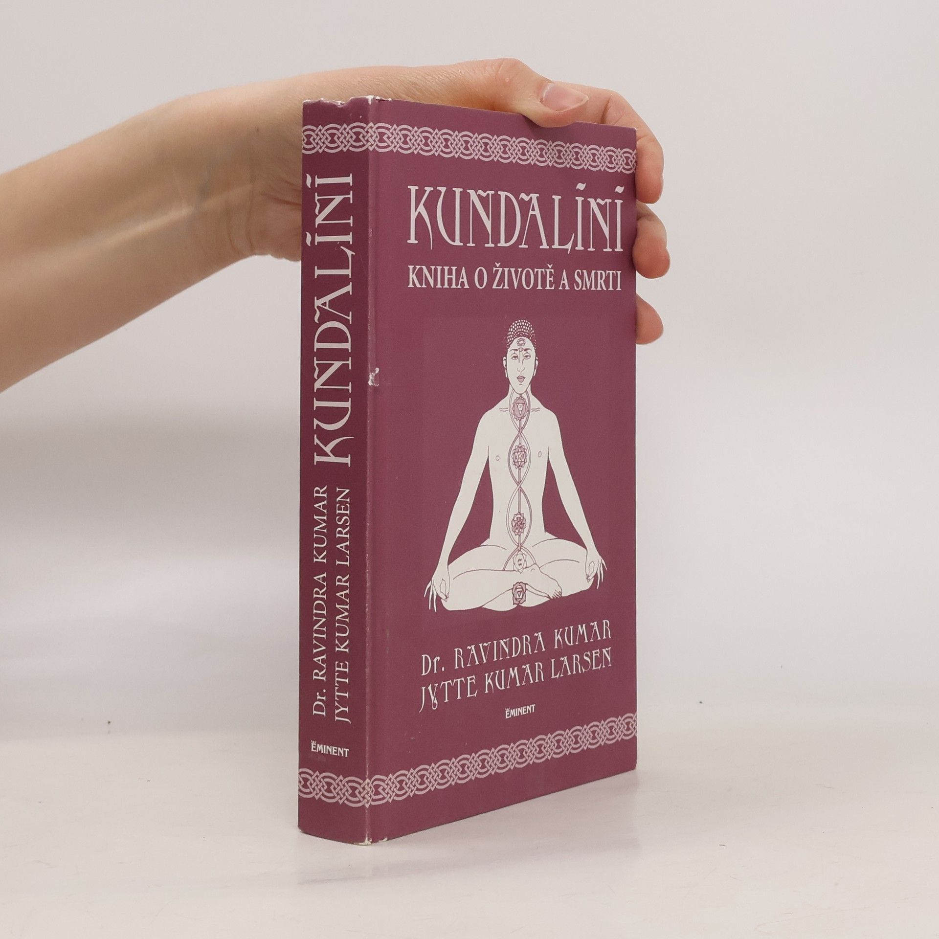 Ravindra Kumar Kundalíní, aneb, Kniha o životě a smrti
