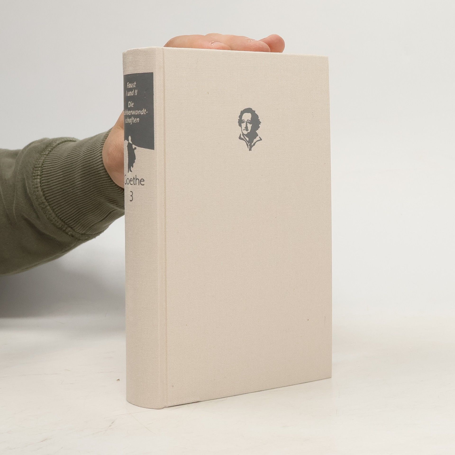 Johann Wolfgang von Goethe Goethe Werke Band 3. Faust I und II. Wahlverwandtschaften