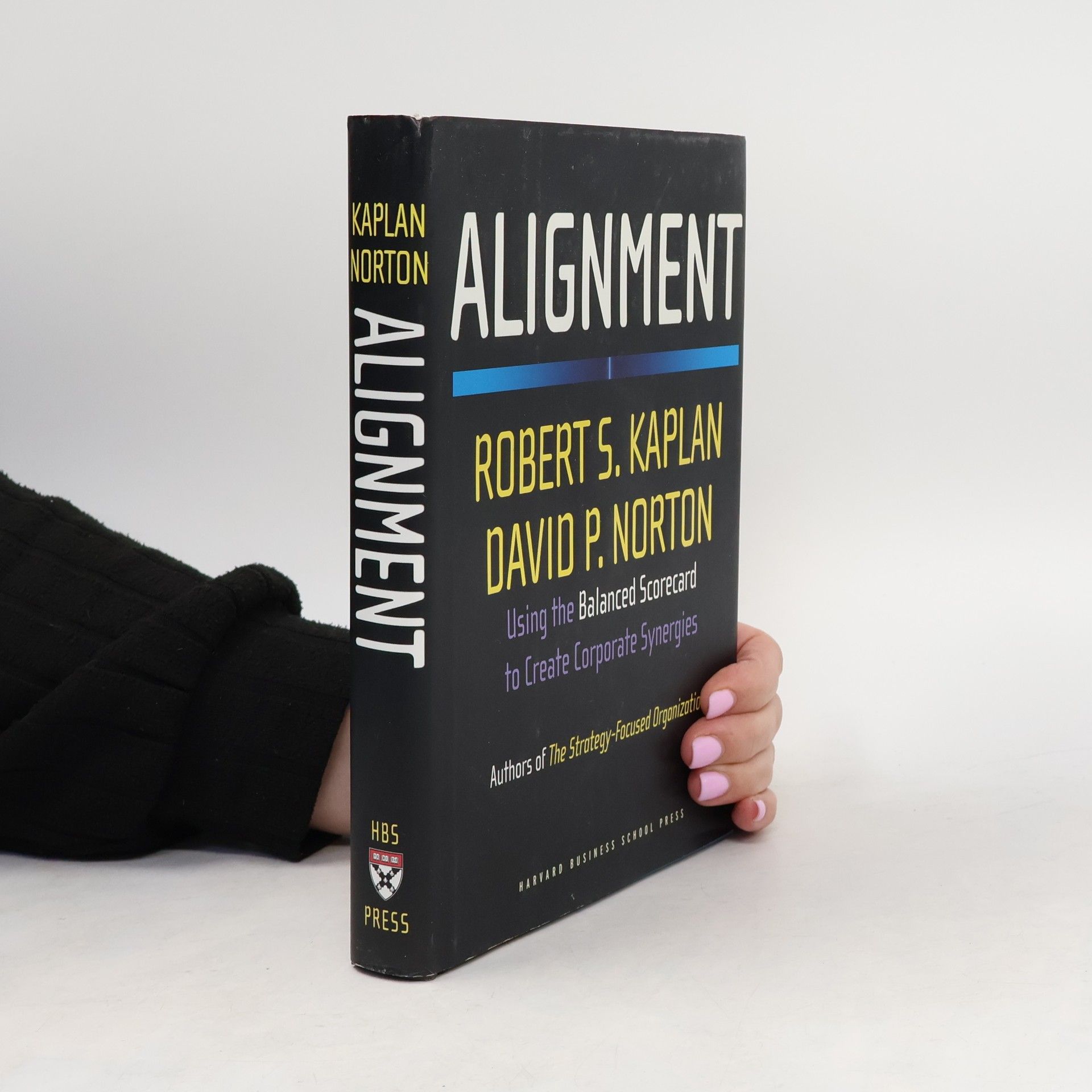 Robert S. Kaplan Alignment : using the balanced scorecard to create corporate synergies