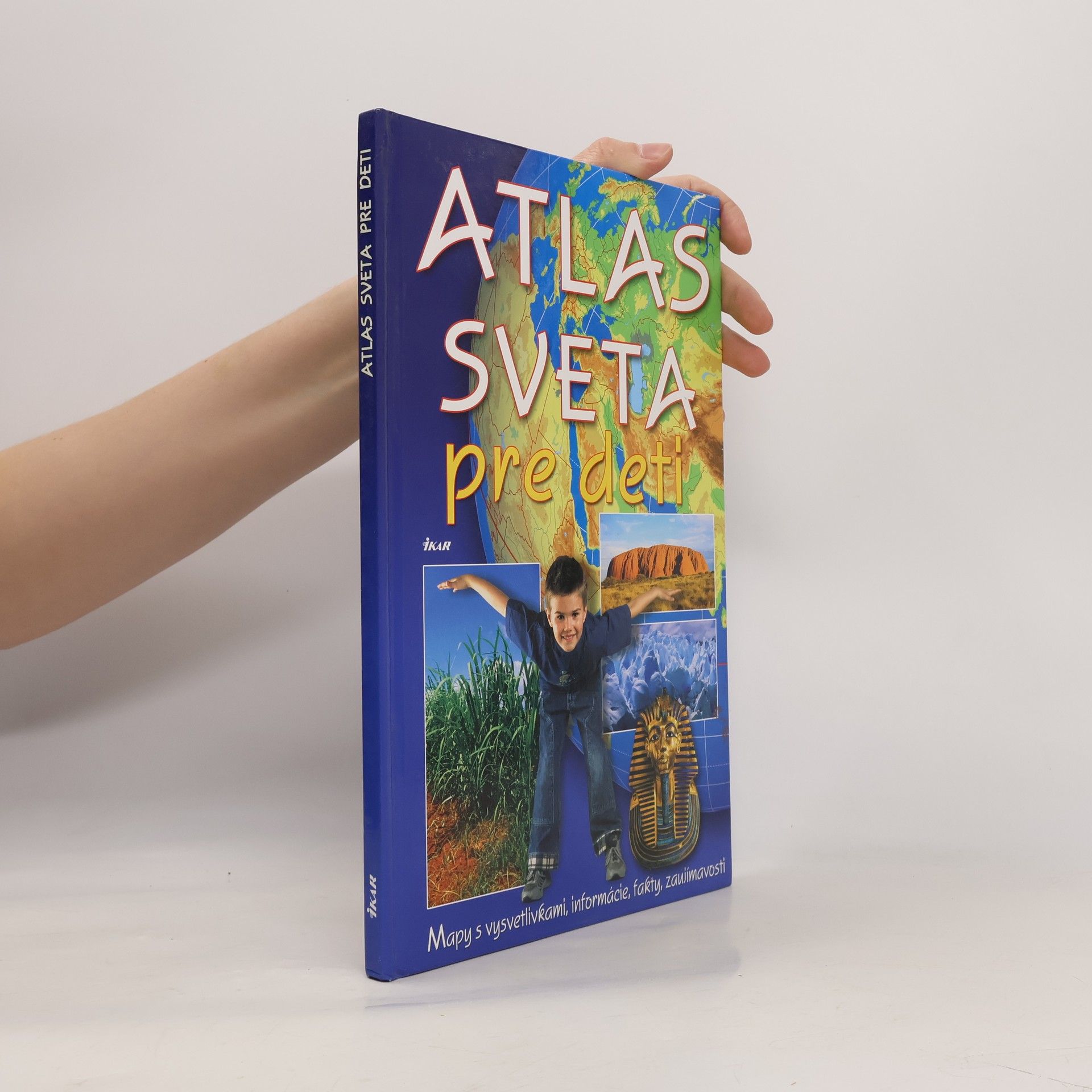 Ewa Miedzińska Atlas sveta pre deti : Mapy s vysvetlivkami, informácie, fakty, zaujímavosti