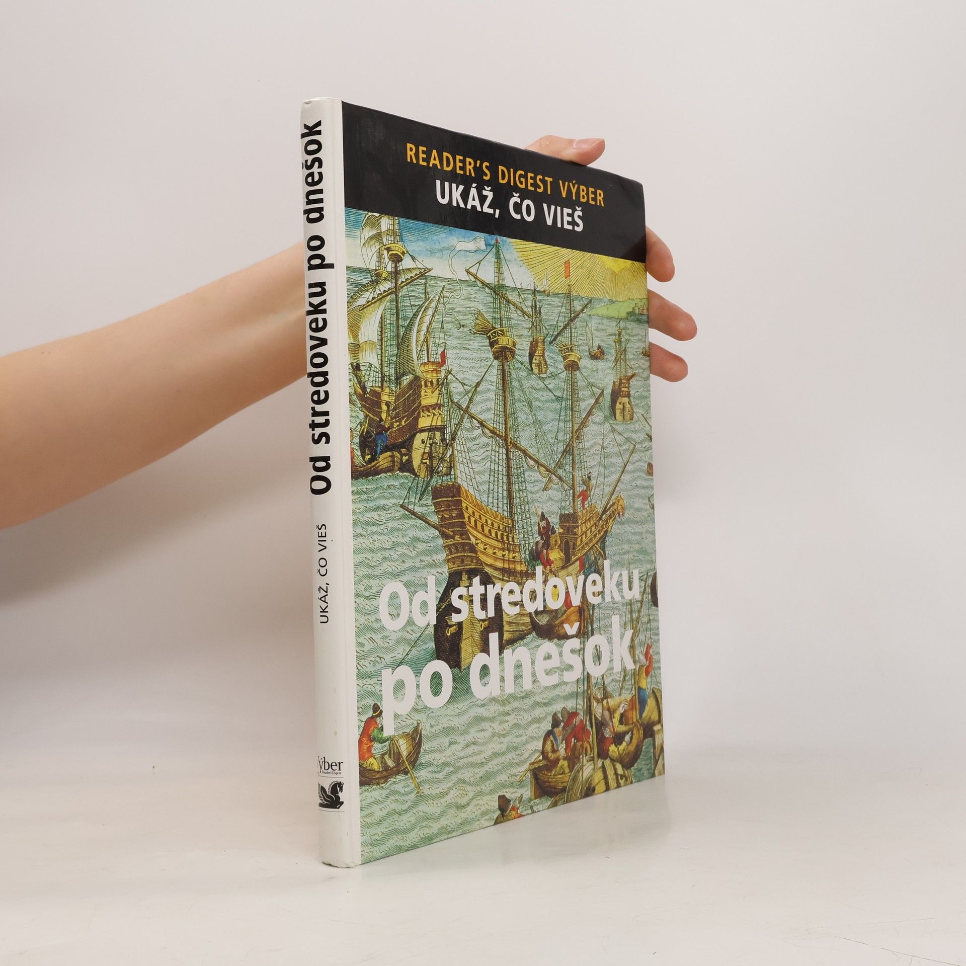 Various authors Ukáž čo vieš. Od stredoveku po dnešok.