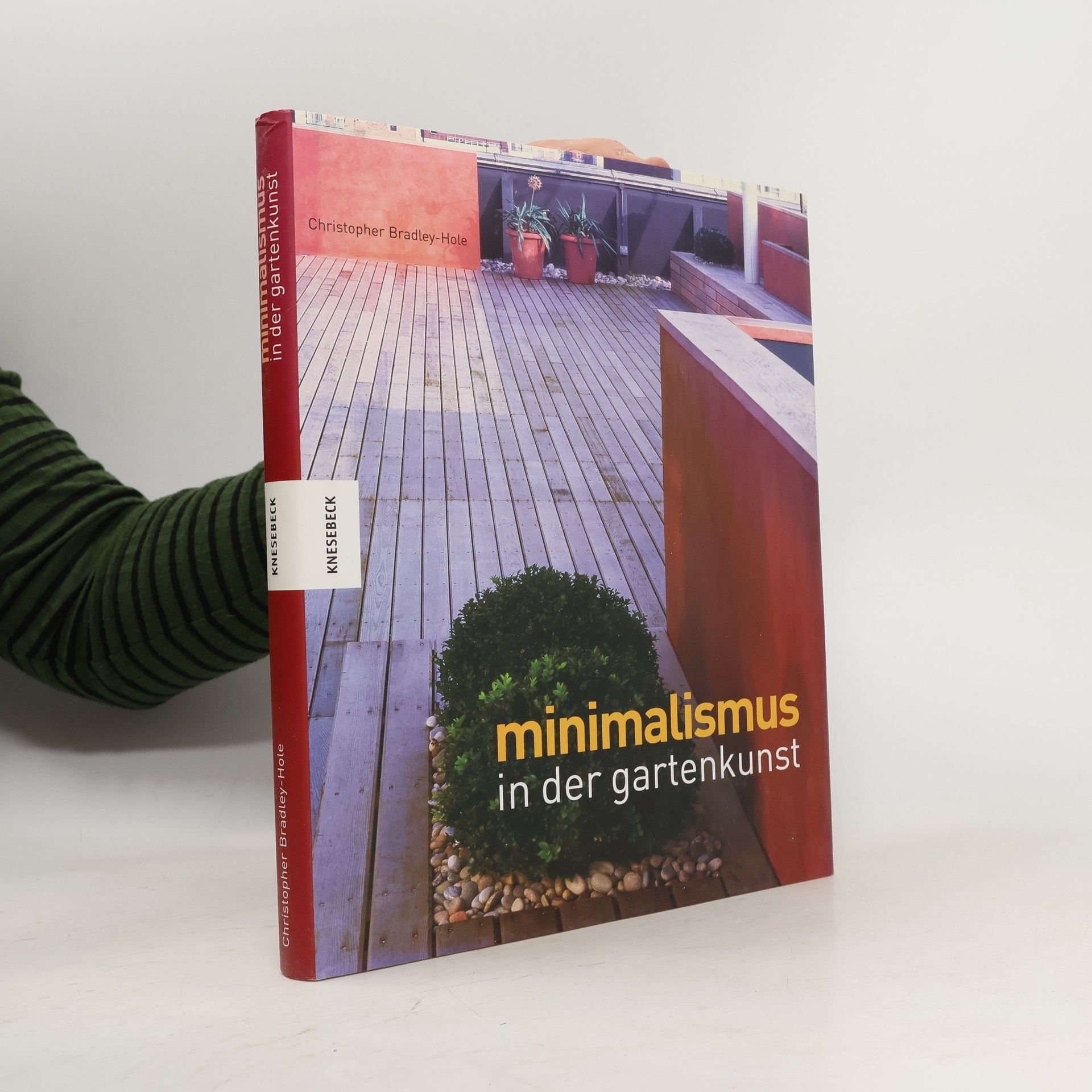 Christopher Bradley-Hole Minimalismus in der Gartenkunst