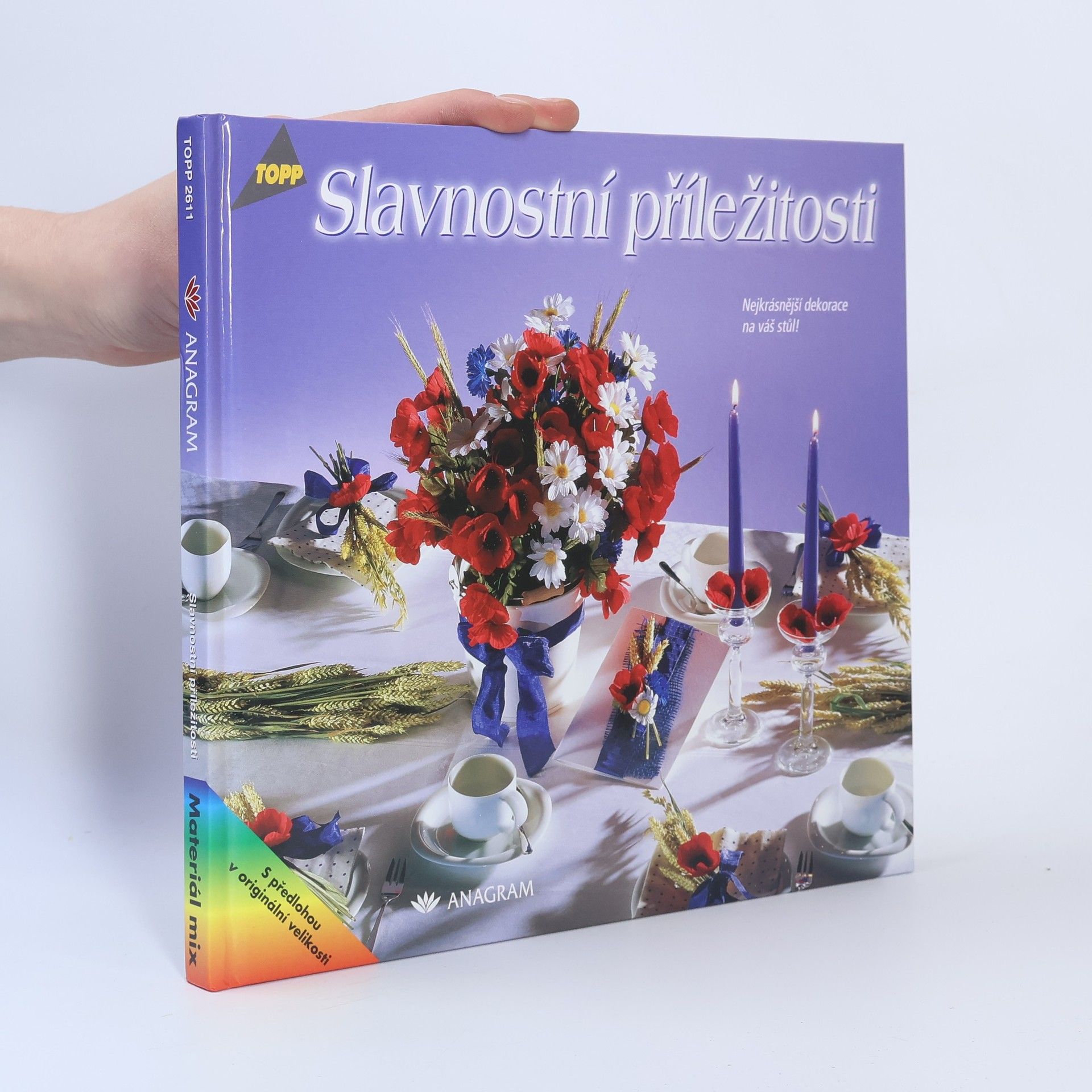 Various authors Slavnostní příležitosti. Nejkrásnější dekorace na váš stůl!