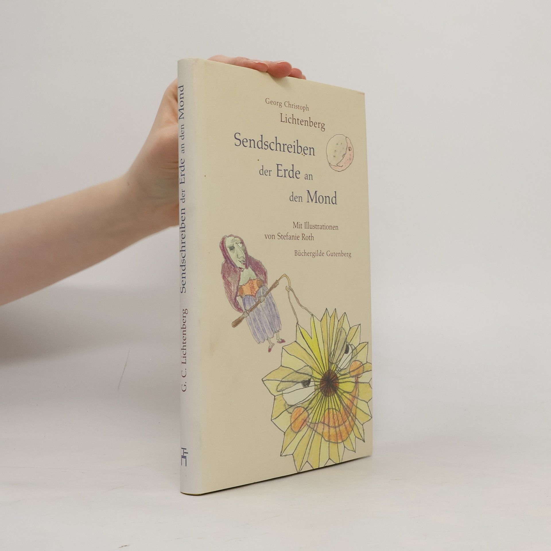 Sendschreiben der Erde an den Mond - Mit Illustrationen von Stefanie Roth und einem Nachwort von Petra Wägenbaur