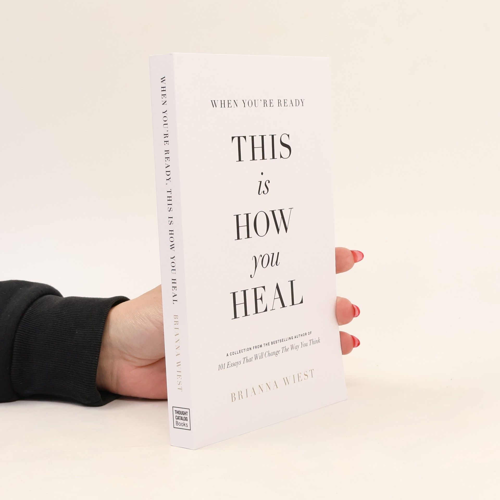 Brianna Wiest When You're Ready, This Is How You Heal