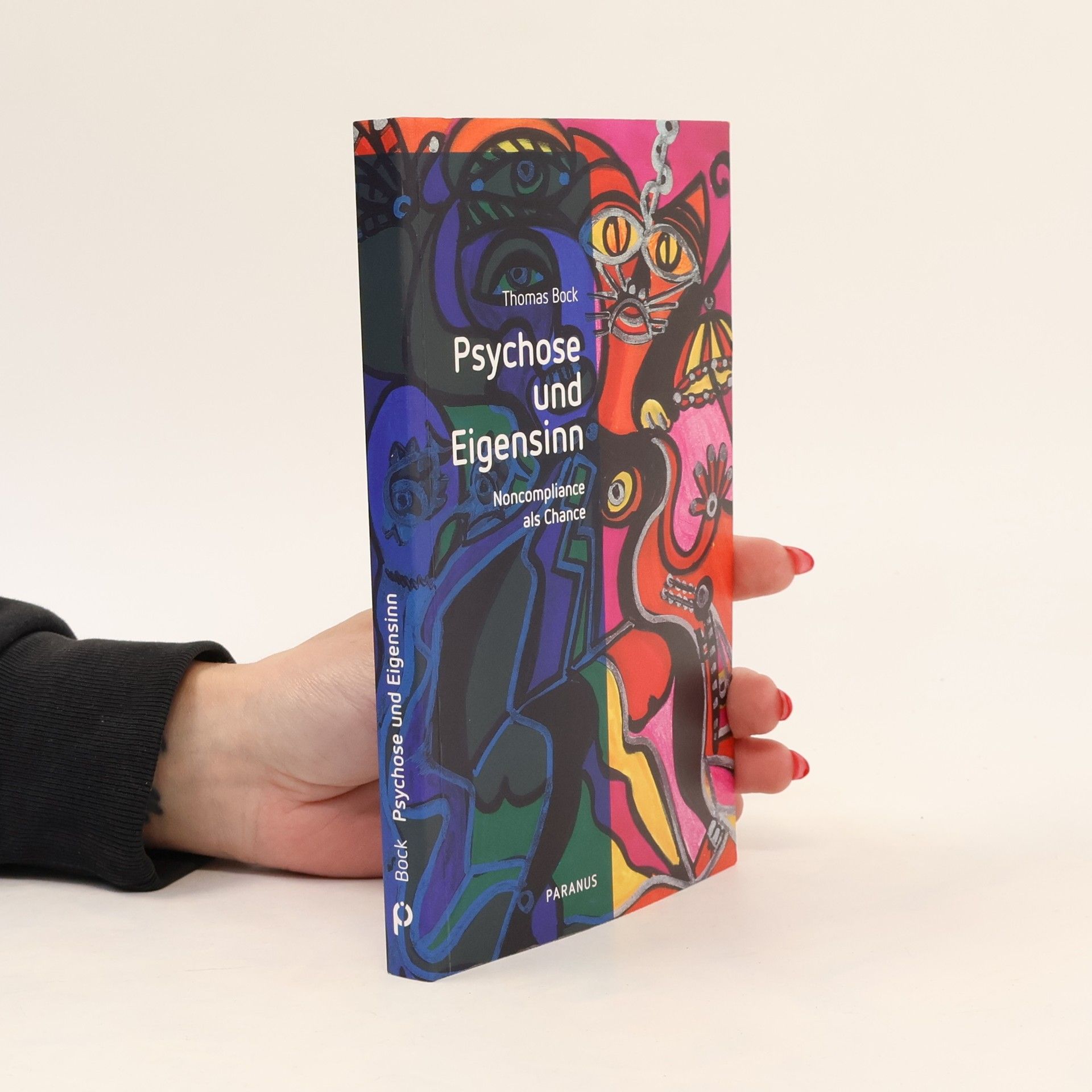 Thomas Bock Psychose und Eigensinn