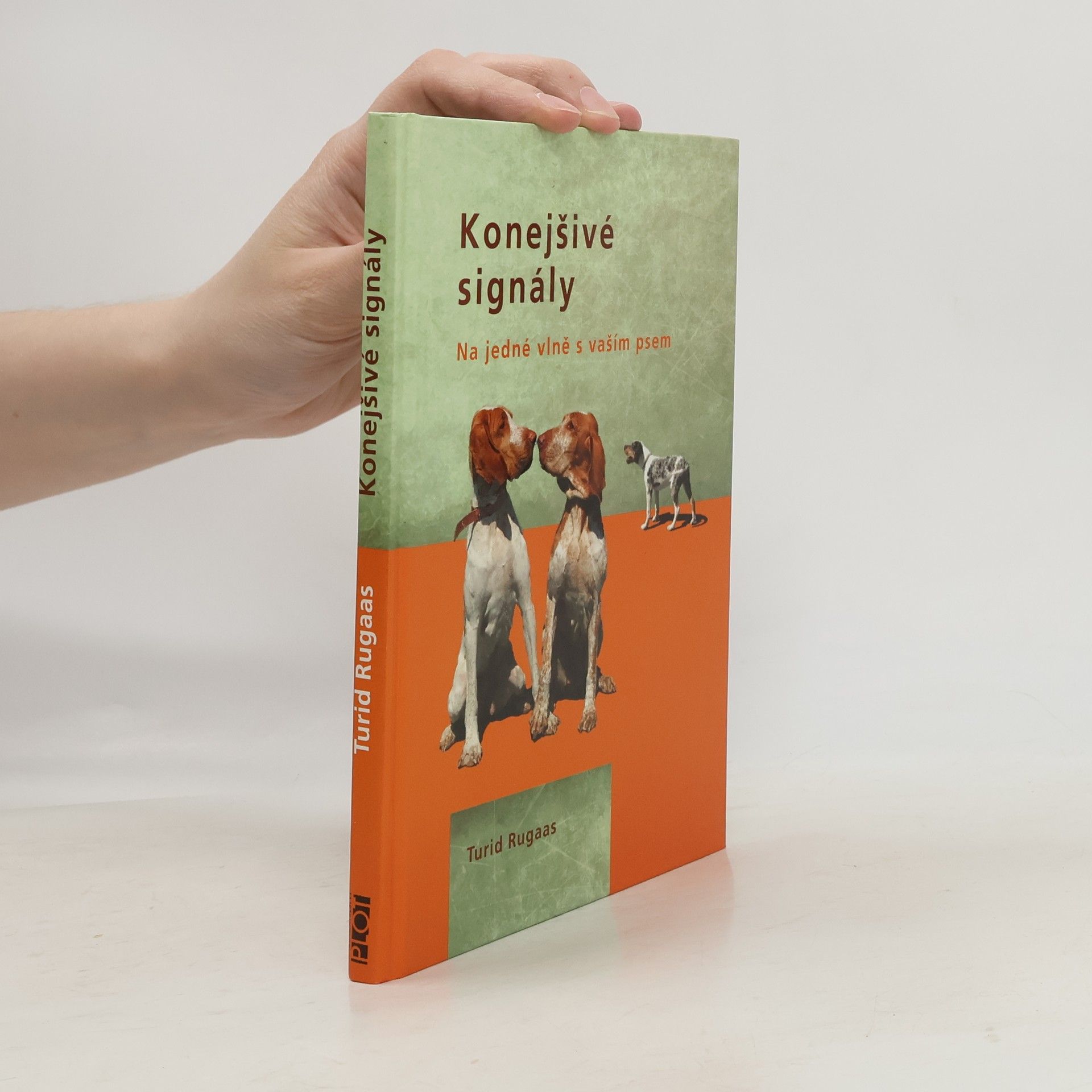 Turid Rugaas Konejšivé signály. Na jedné vlně s vaším psem