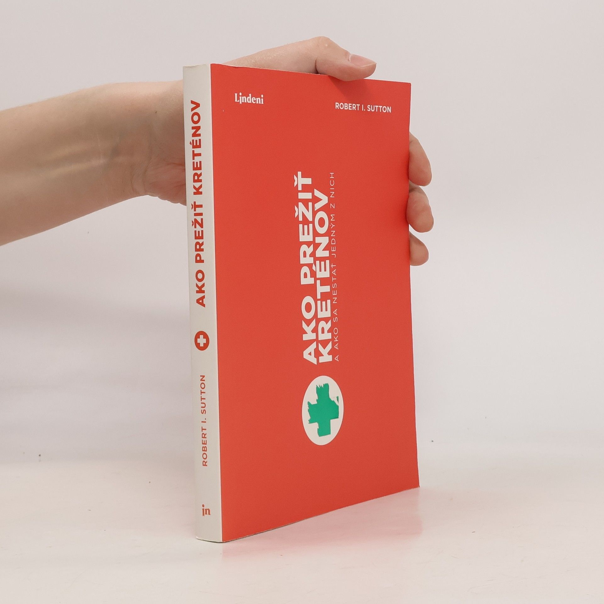 Robert I. Sutton Ako prežiť kreténov