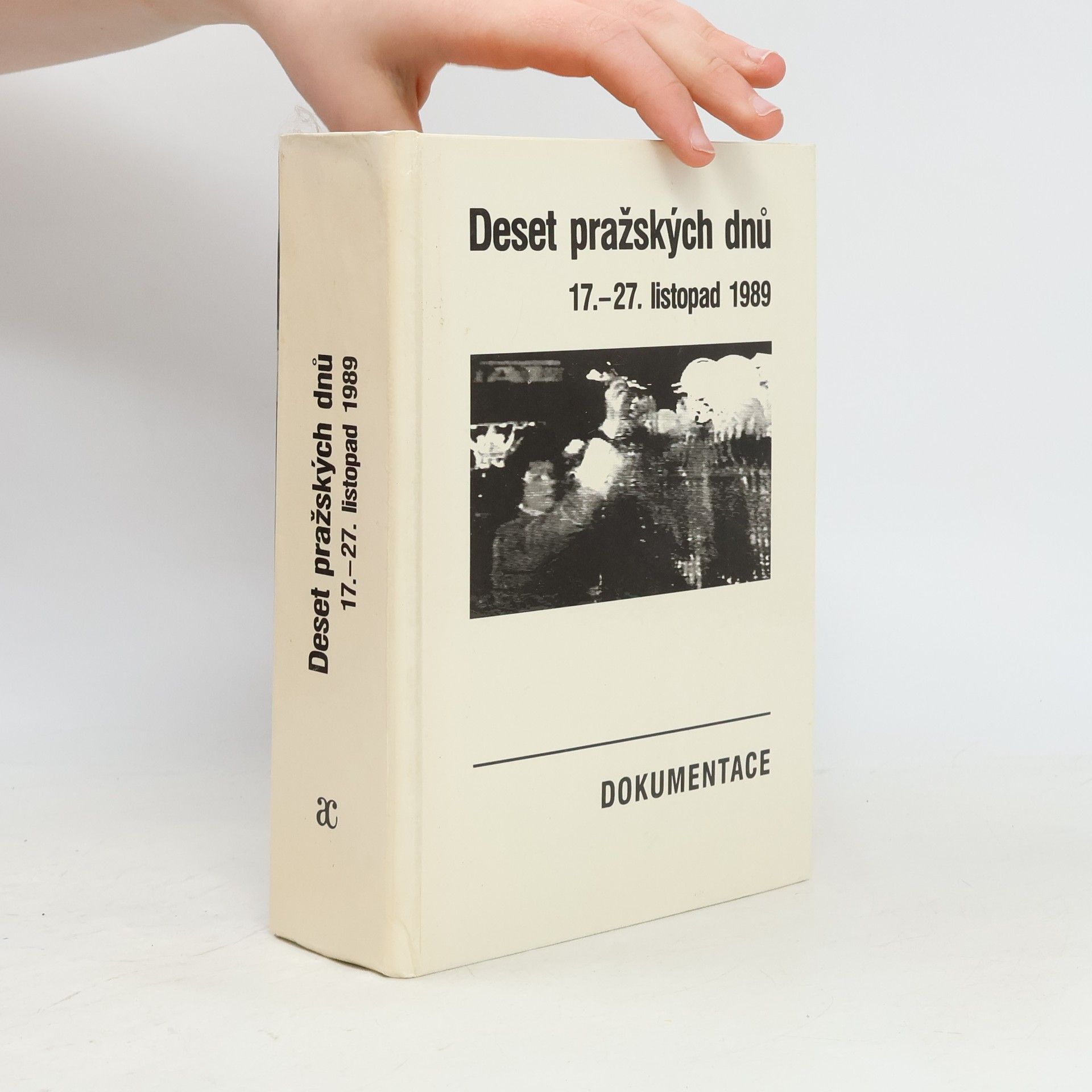 Milan Otáhal Deset pražských dnů : (17.-27. listopad 1989) : dokumentace