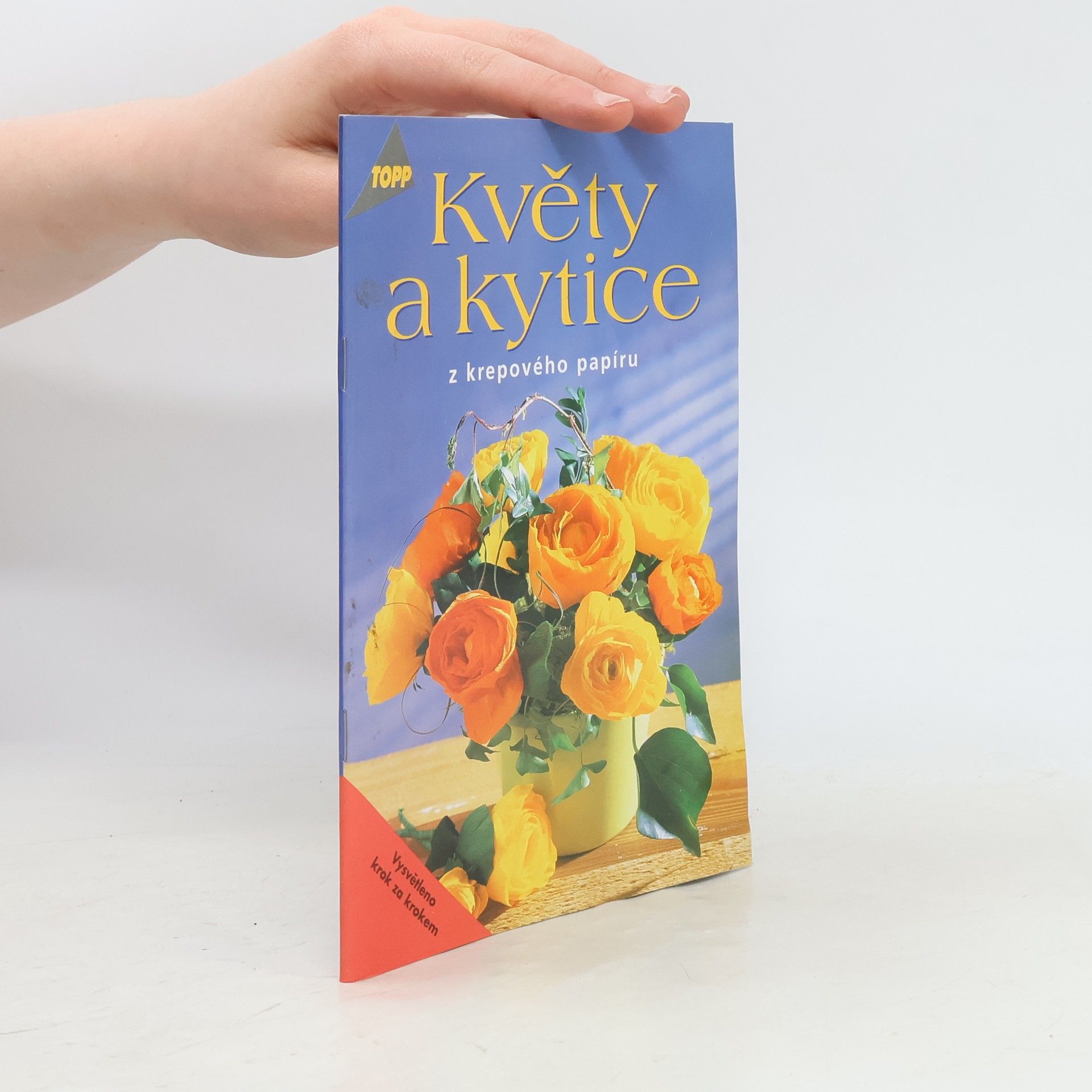 Kolektiv autorů Květy a kytice z krepového papíru