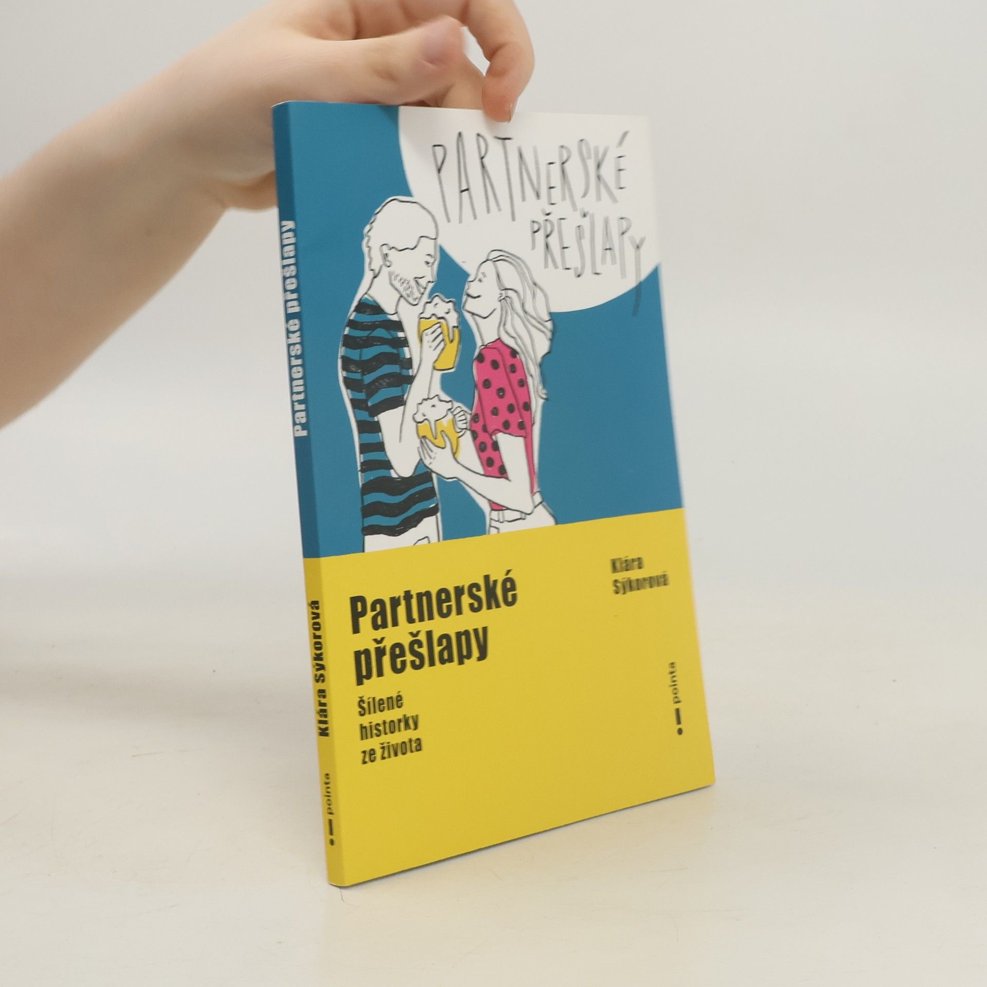 Partnerské přešlapy : šílené historky ze života