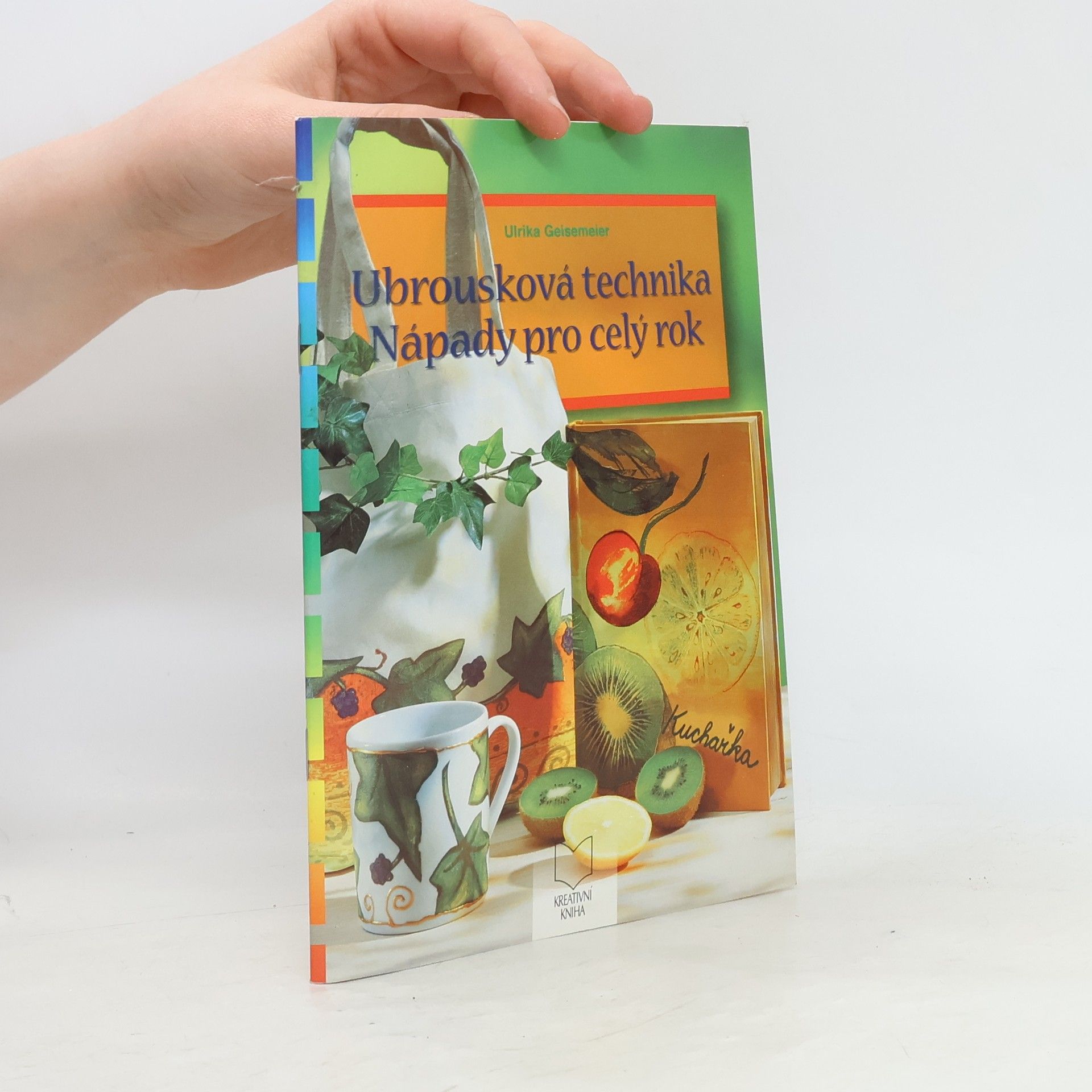 Ulrike Geisemeier Ubrousková technika : nápady pro celý rok