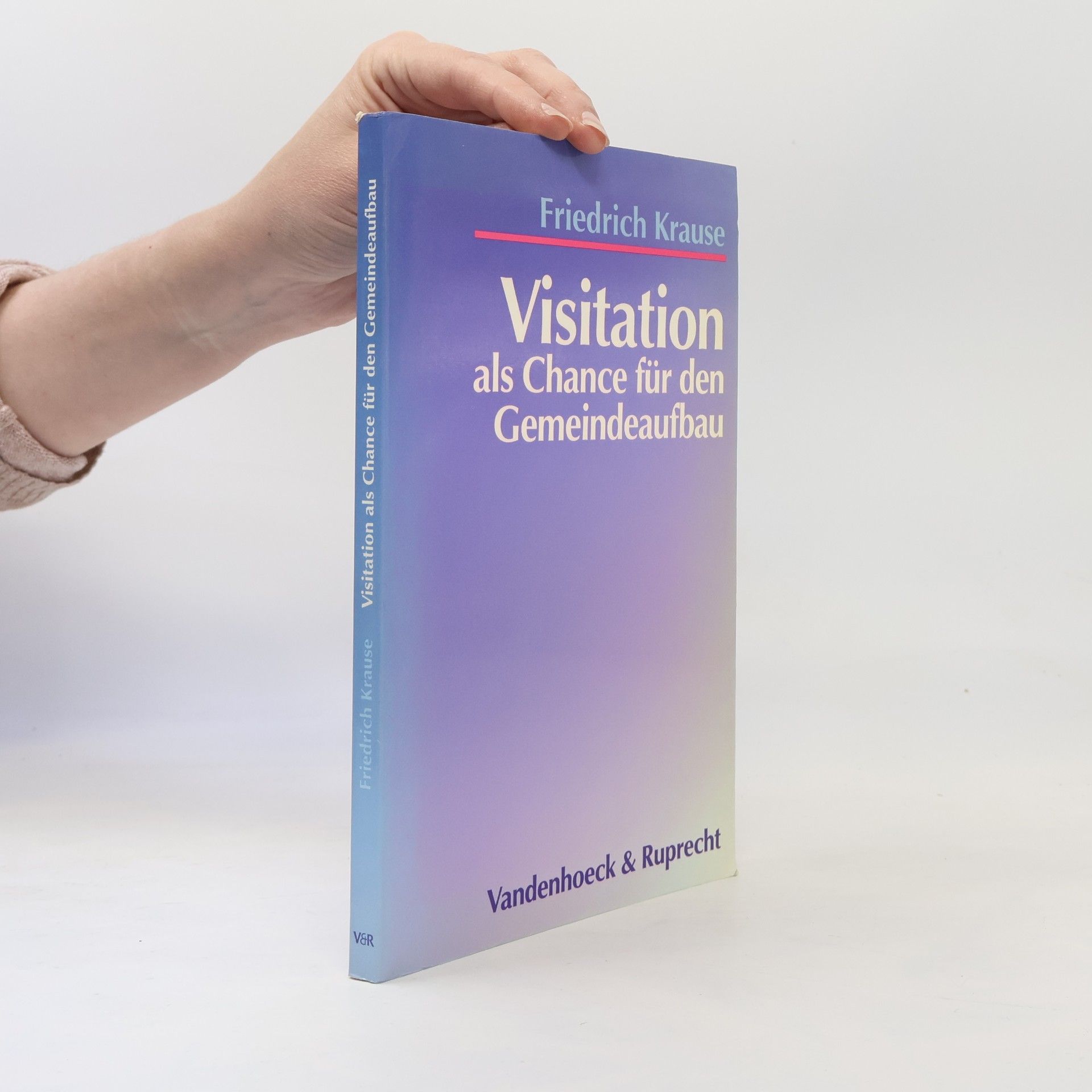 Friedrich Krause Visitation als Chance für den Gemeindeaufbau
