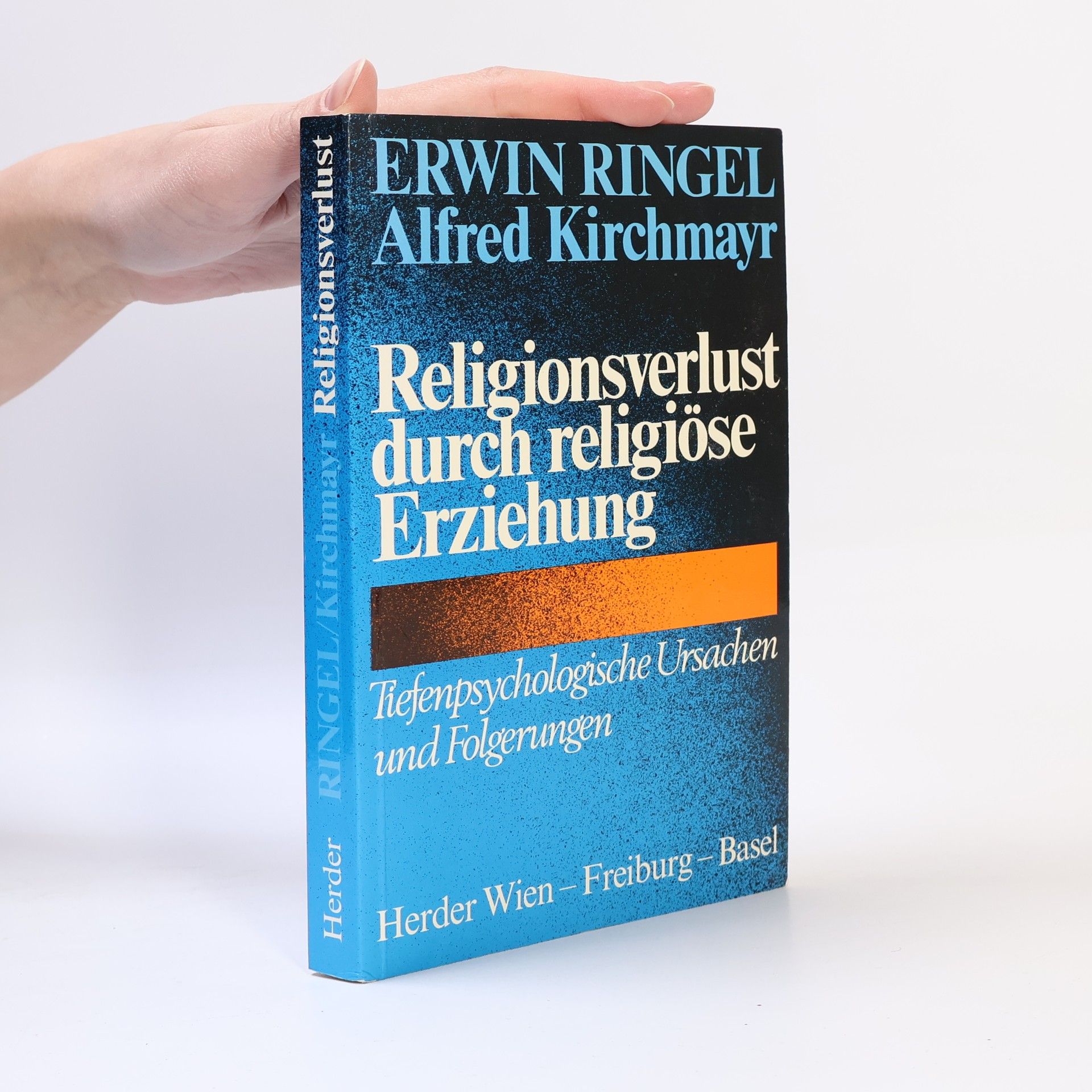 Erwin Ringel Religionsverlust durch religiöse Erziehung