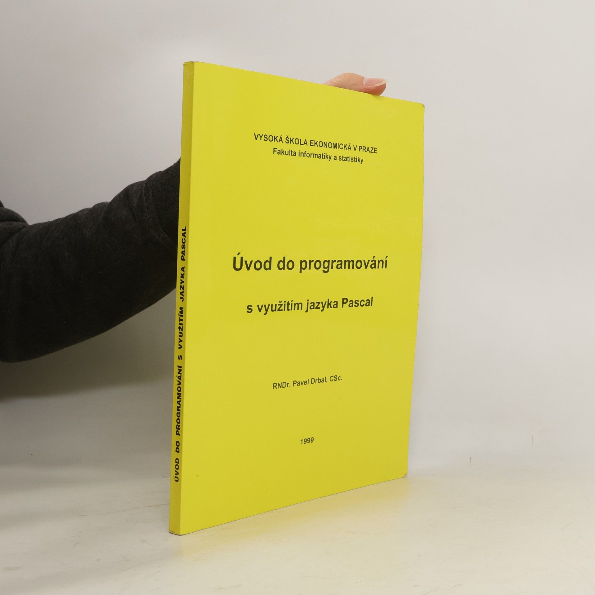 Pavel Drbal Úvod do programování s využitím jazyka Pascal