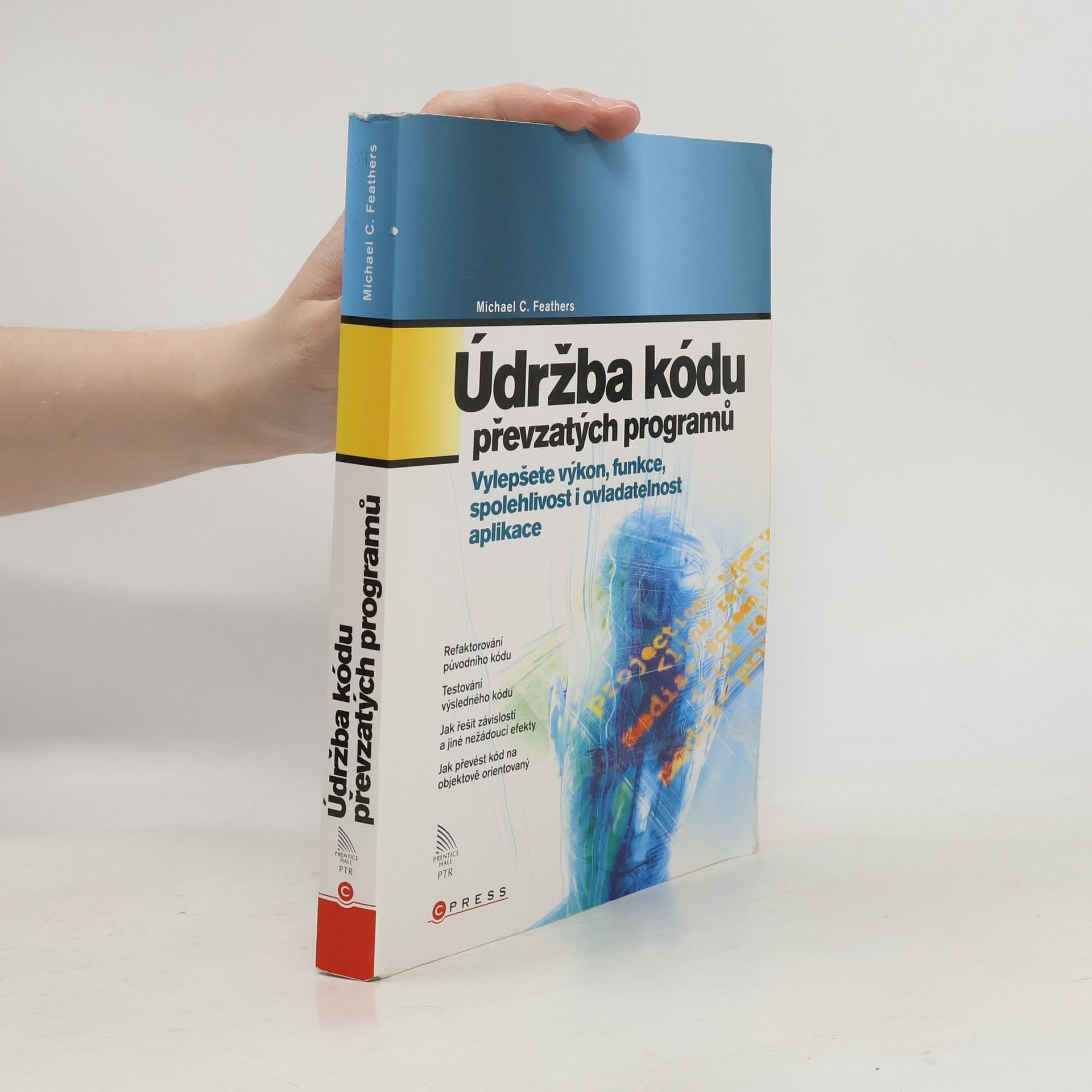 Michael C. Feathers Údržba kódu převzatých programů