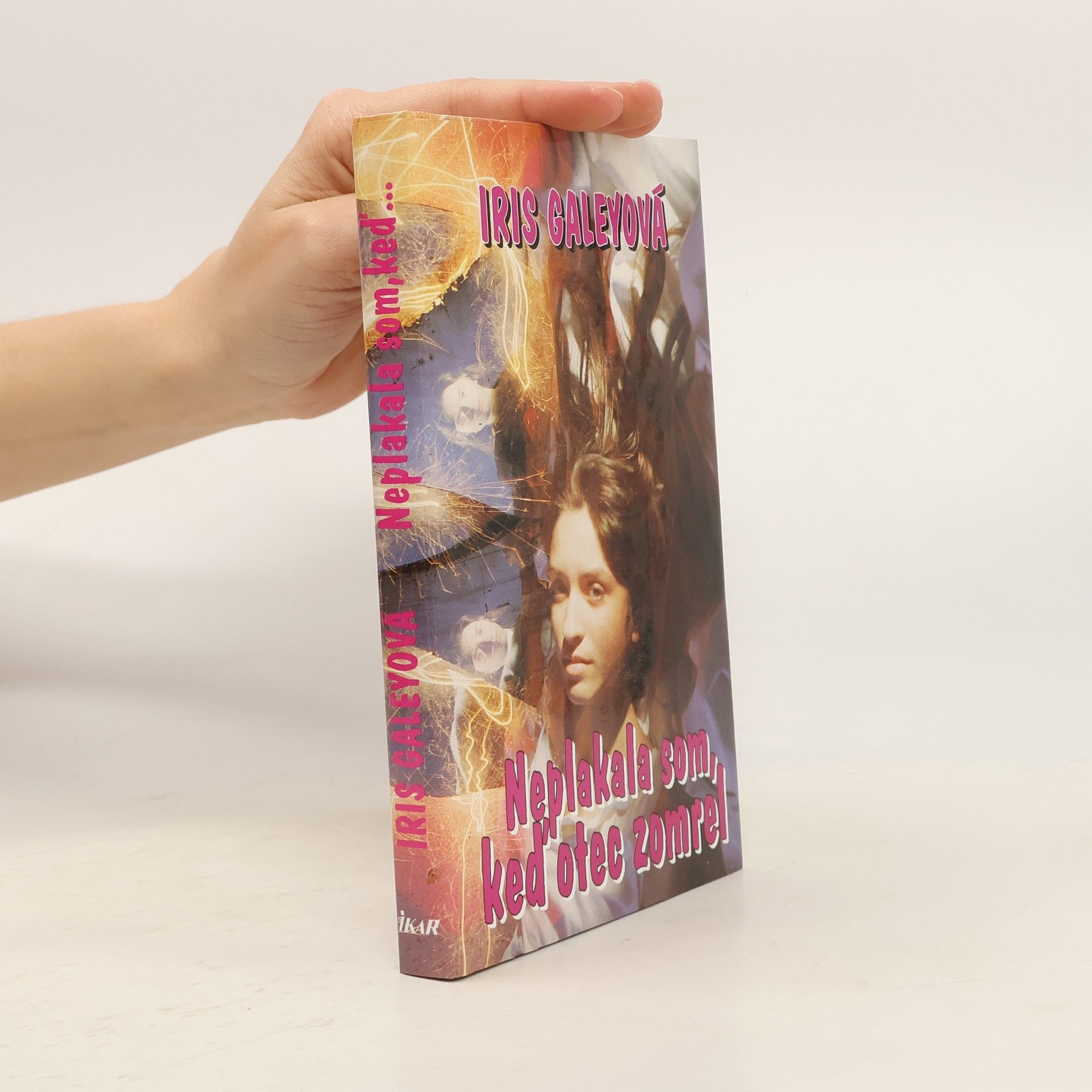 Iris Galey Neplakala som, keď otec zomrel