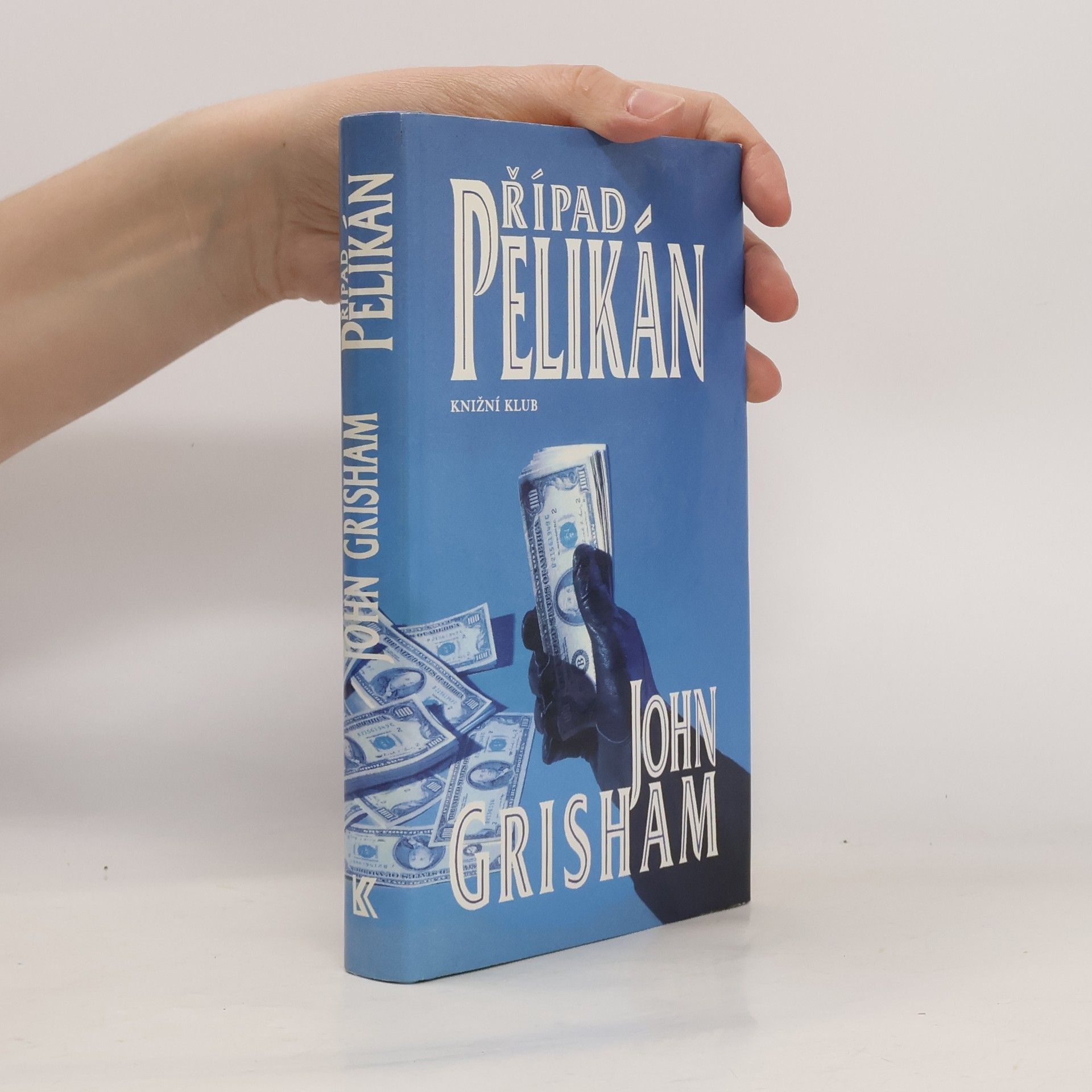 John Grisham Případ Pelikán
