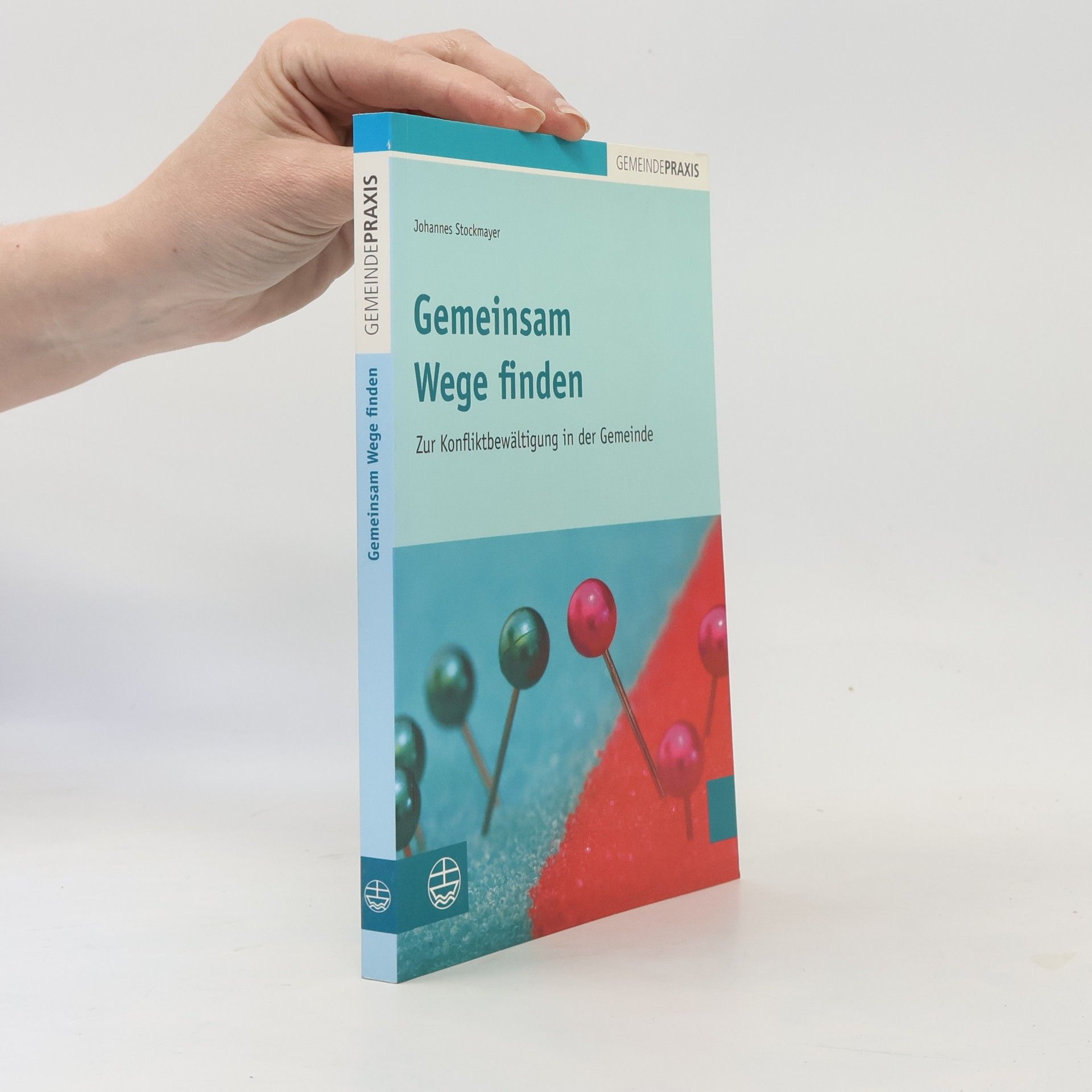 Johannes Stockmayer Gemeindepraxis - 2: Gemeinsam Wege finden