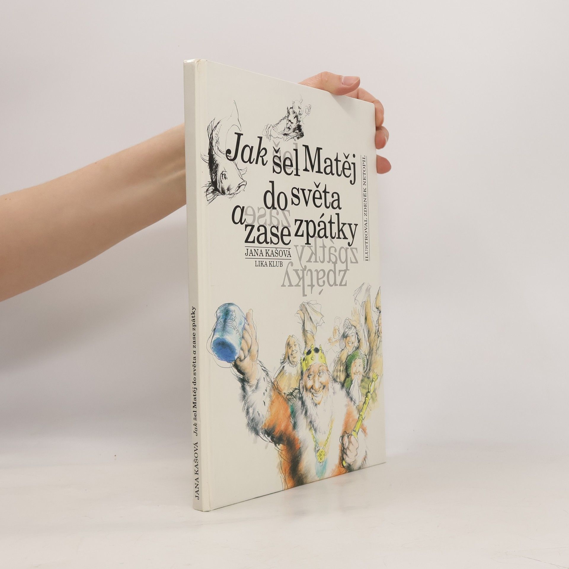 Zdeněk Netopil Jak šel Matěj do světa a zase zpátky