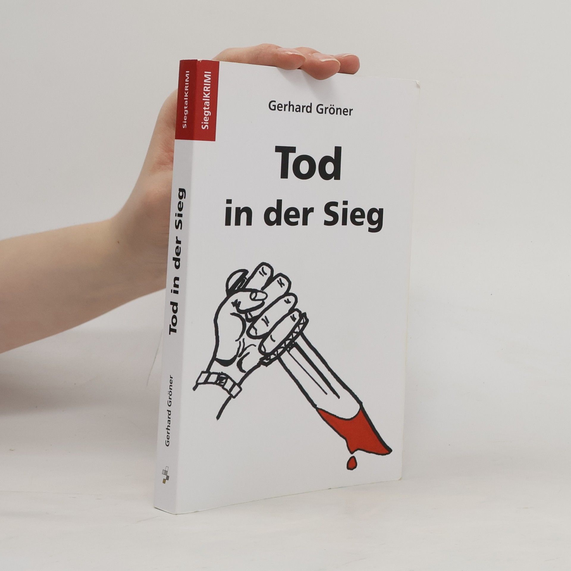 Gerhard Gröner SiegtalKRIMI: Tod in der Sieg