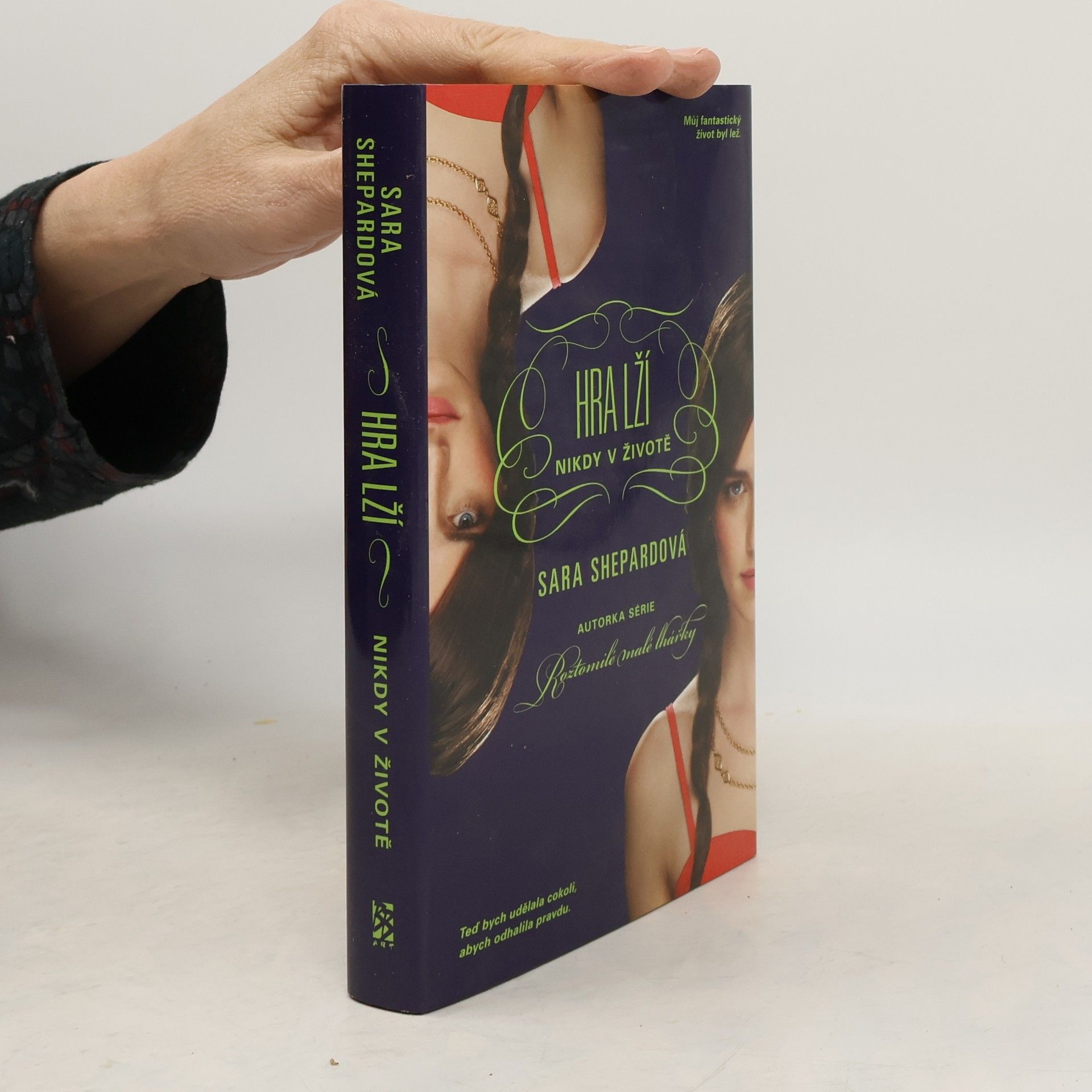 Sara Shepard Hra lží : Nikdy v životě