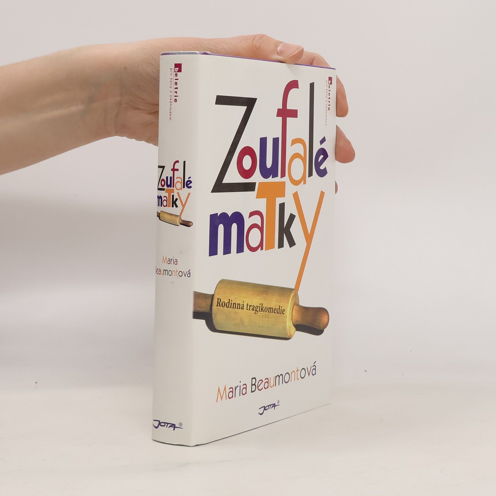 Maria Beaumont Zoufalé matky: Rodinná tragikomedie