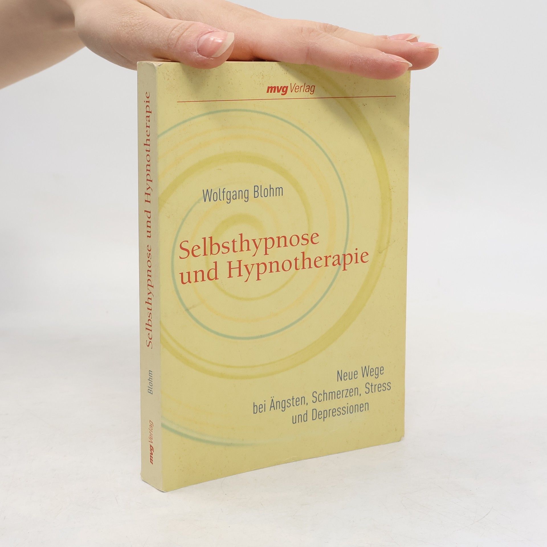 Wolfgang Blohm Hypnotherapie und Selbsthypnose