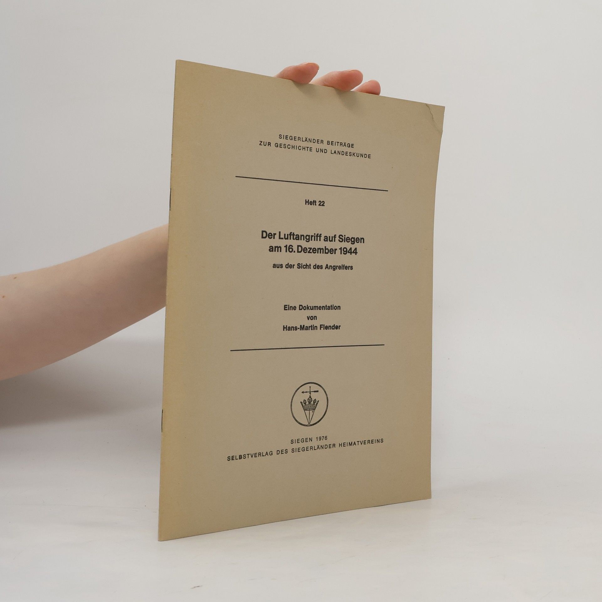 Hans-Martin Flender Der Luftangriff auf Siegen am 16. Dezember 1944 aus der Sicht des Angreifers
