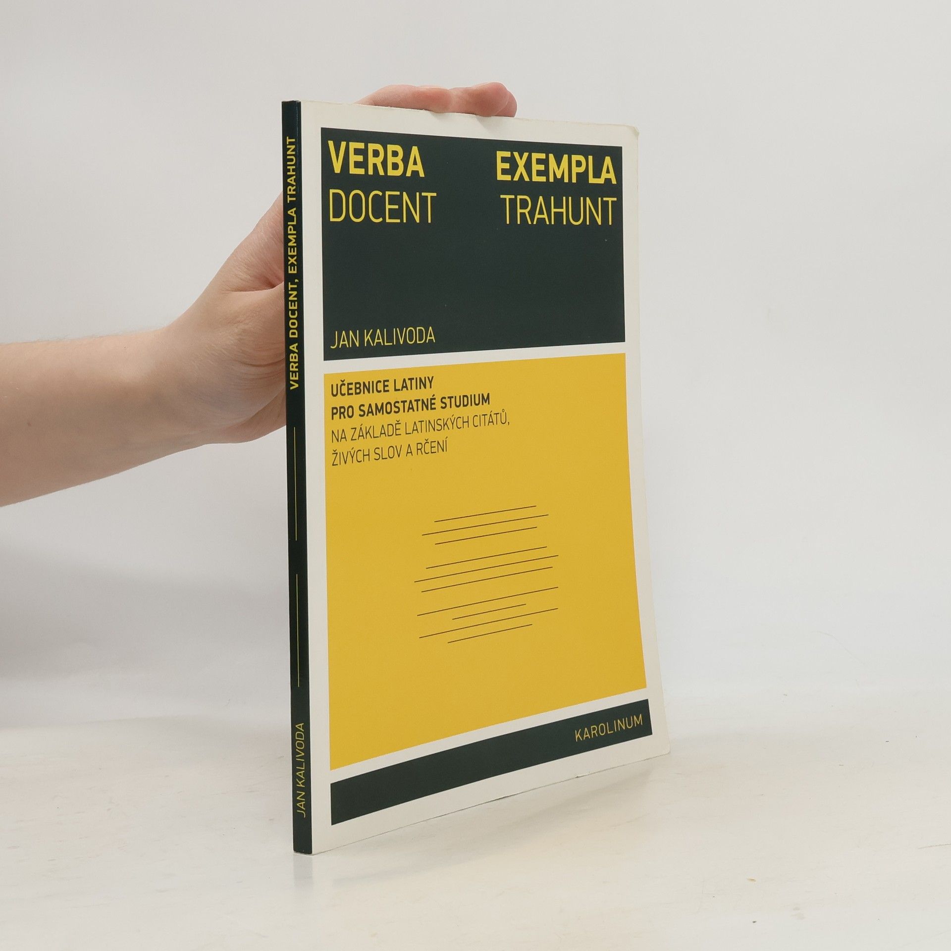 Jan Kalivoda Verba docent, exempla trahunt: Učebnice latiny pro samostatné studium