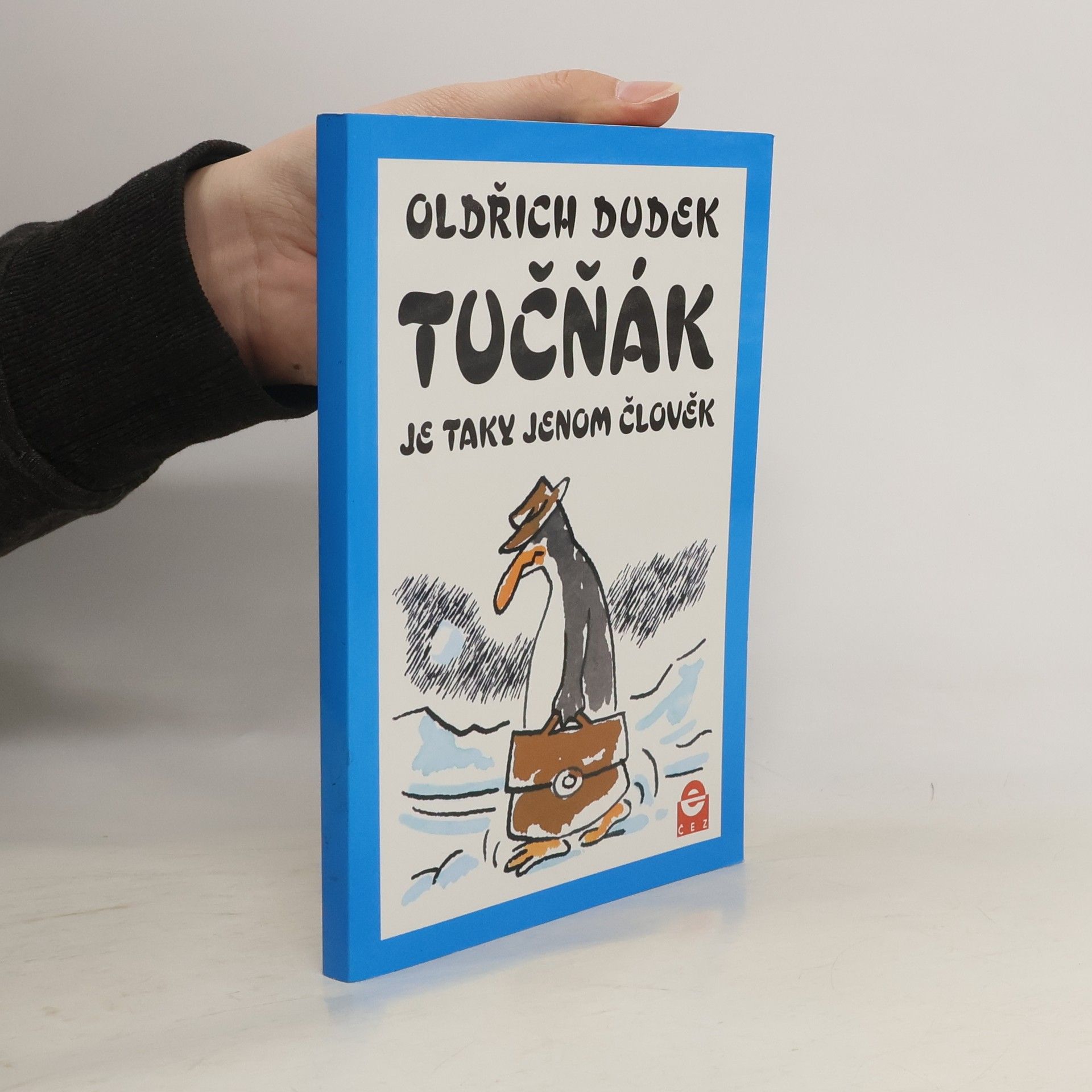 Oldřich Dudek Tučňák je taky jenom člověk