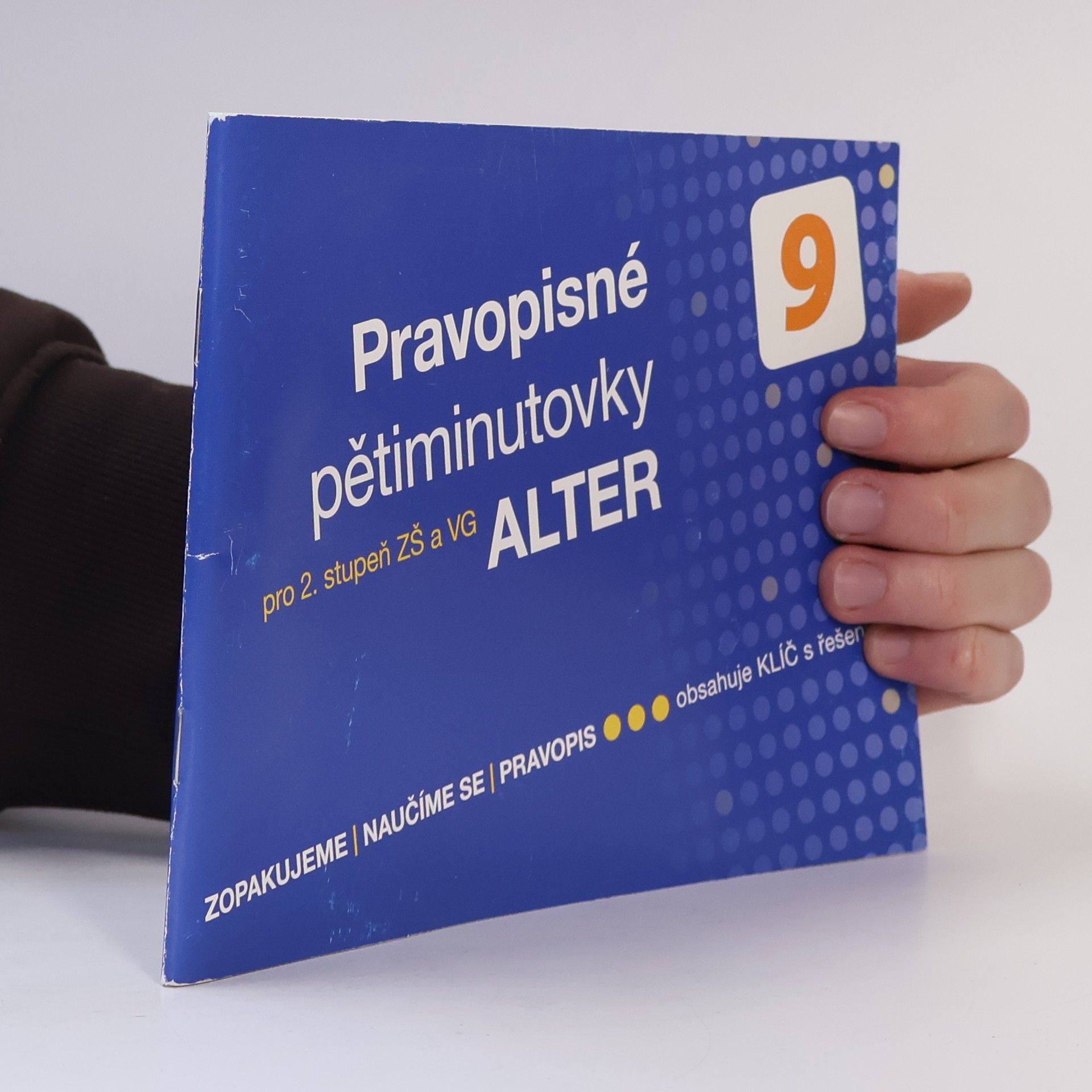 Autorenkollektiv Pravopisné pětiminutovky : pro 2. stupeň ZŠ a VG : zopakujeme, naučíme se, pravopis