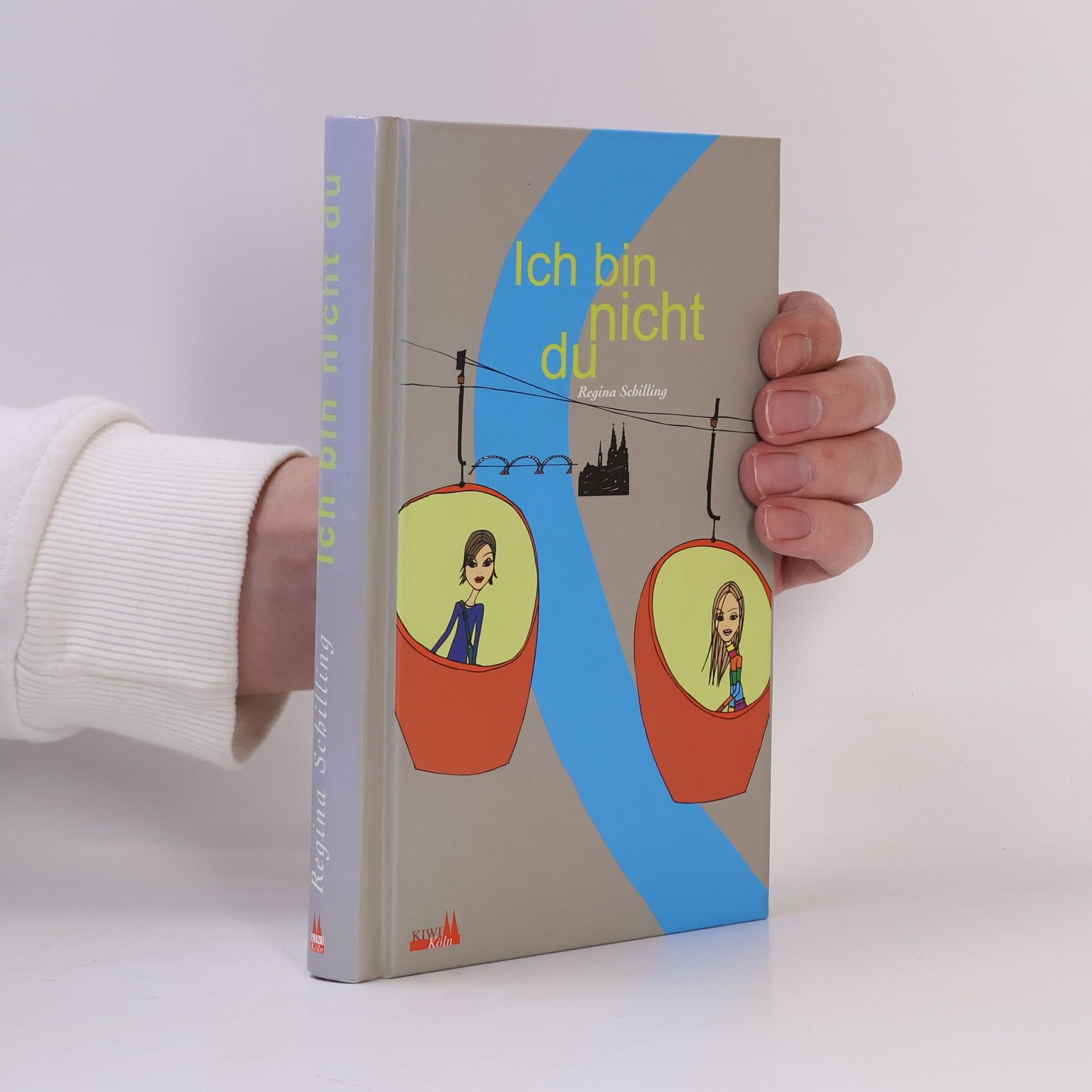 Regina Schilling Ich bin nicht du
